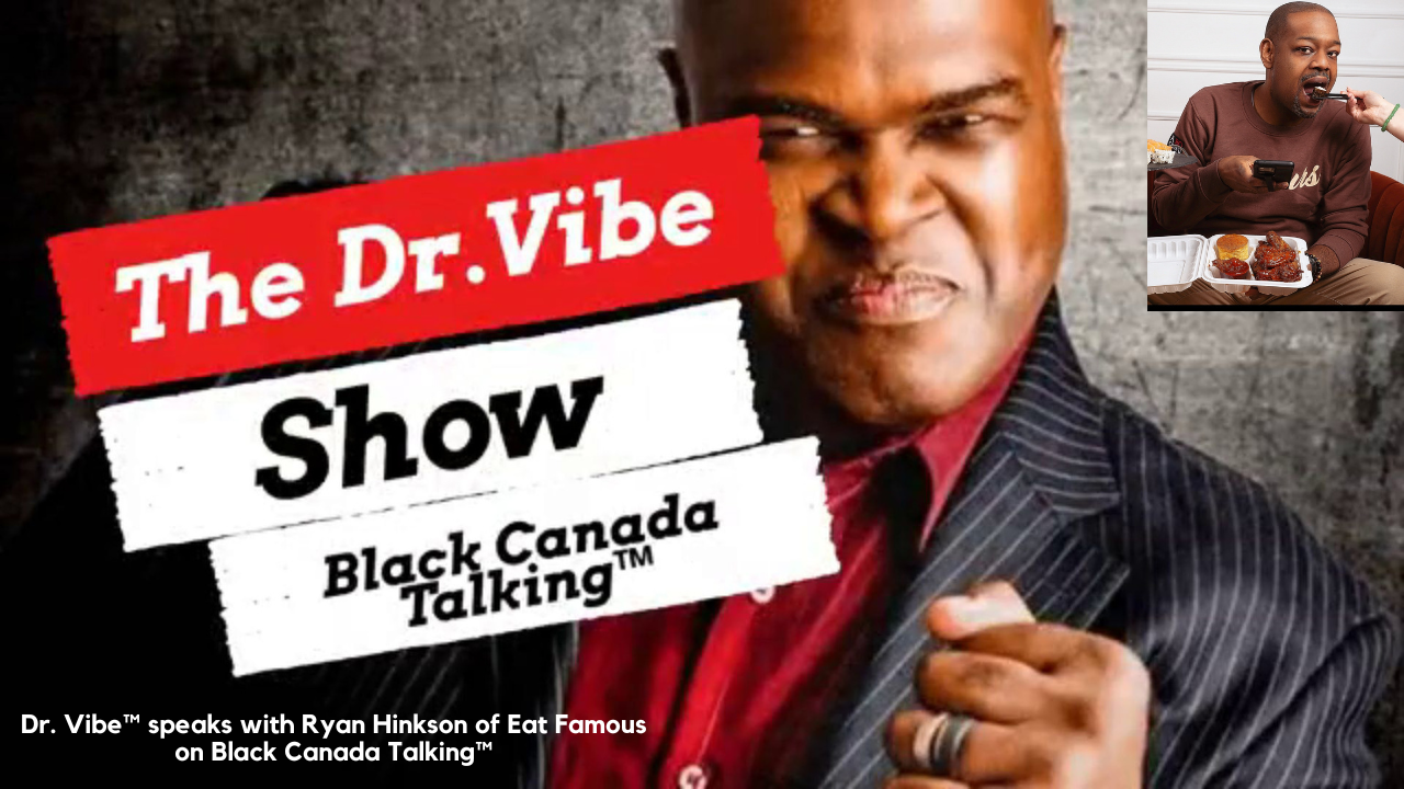 THE DR. VIBE SHOW: BLACK CANADA TALKING - OCTOBER 2, 2022