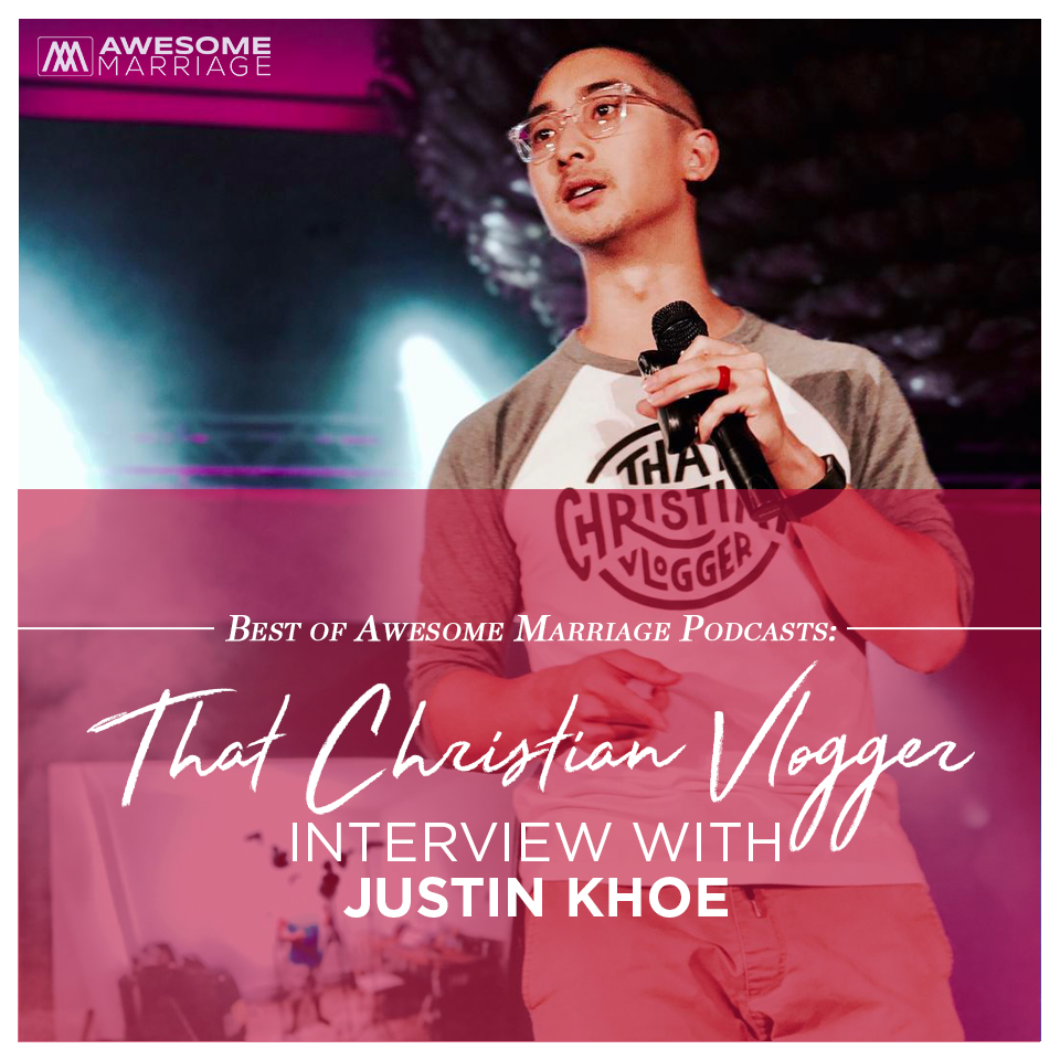 Best of Podcast - That Christian Vlogger: Interview with Justin Khoe