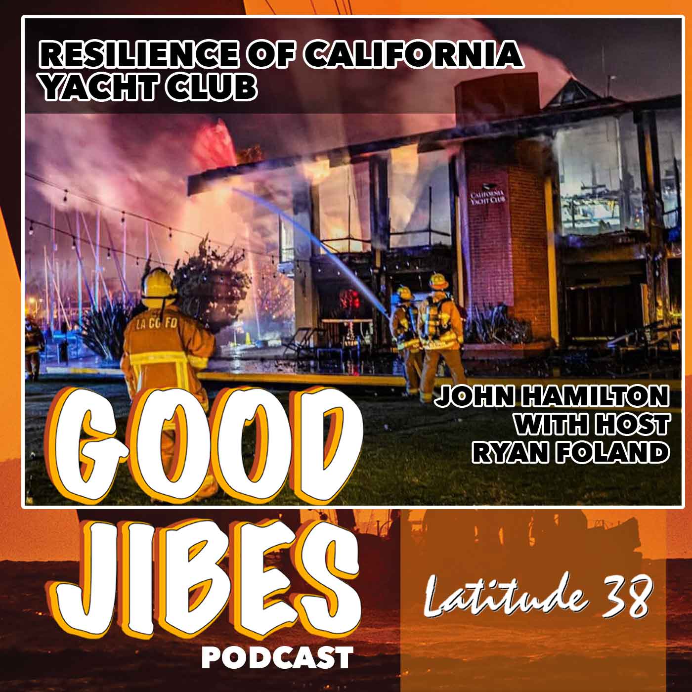 John Hamilton on the Resilience of California Yacht Club, with Host Ryan Foland