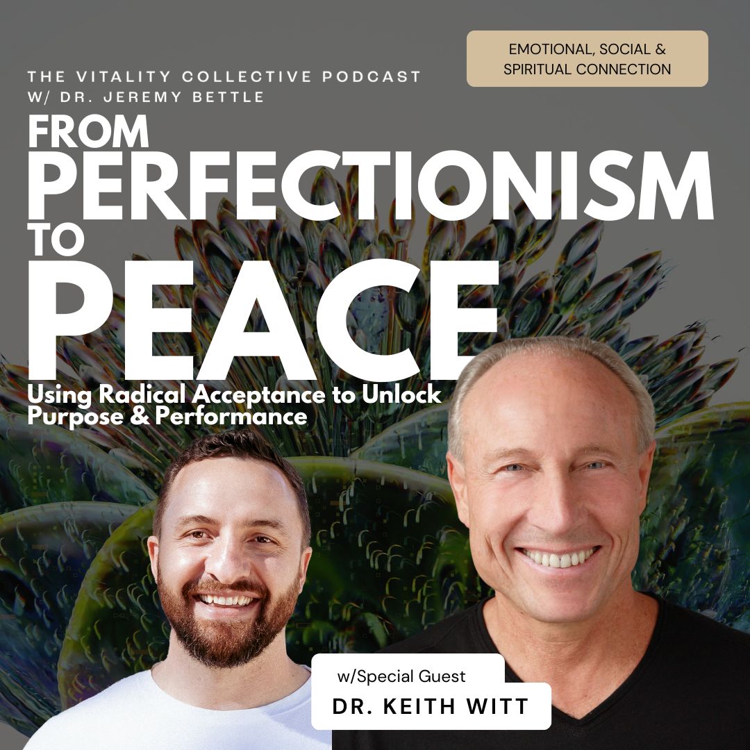 The Vitality Collective Podcast w/Dr. Jeremy Bettle