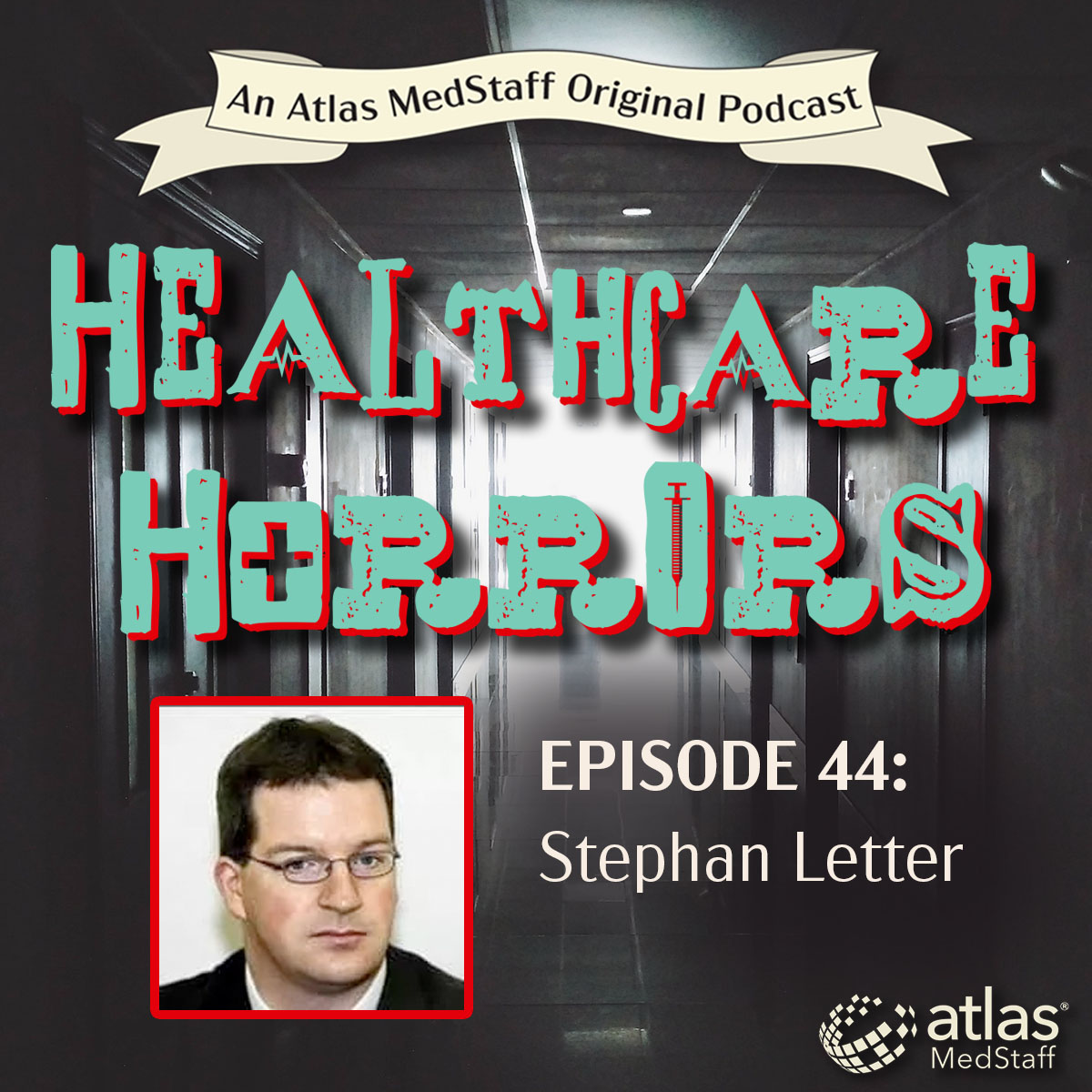 Stephan Letter - Healthcare Horrors Episode 44