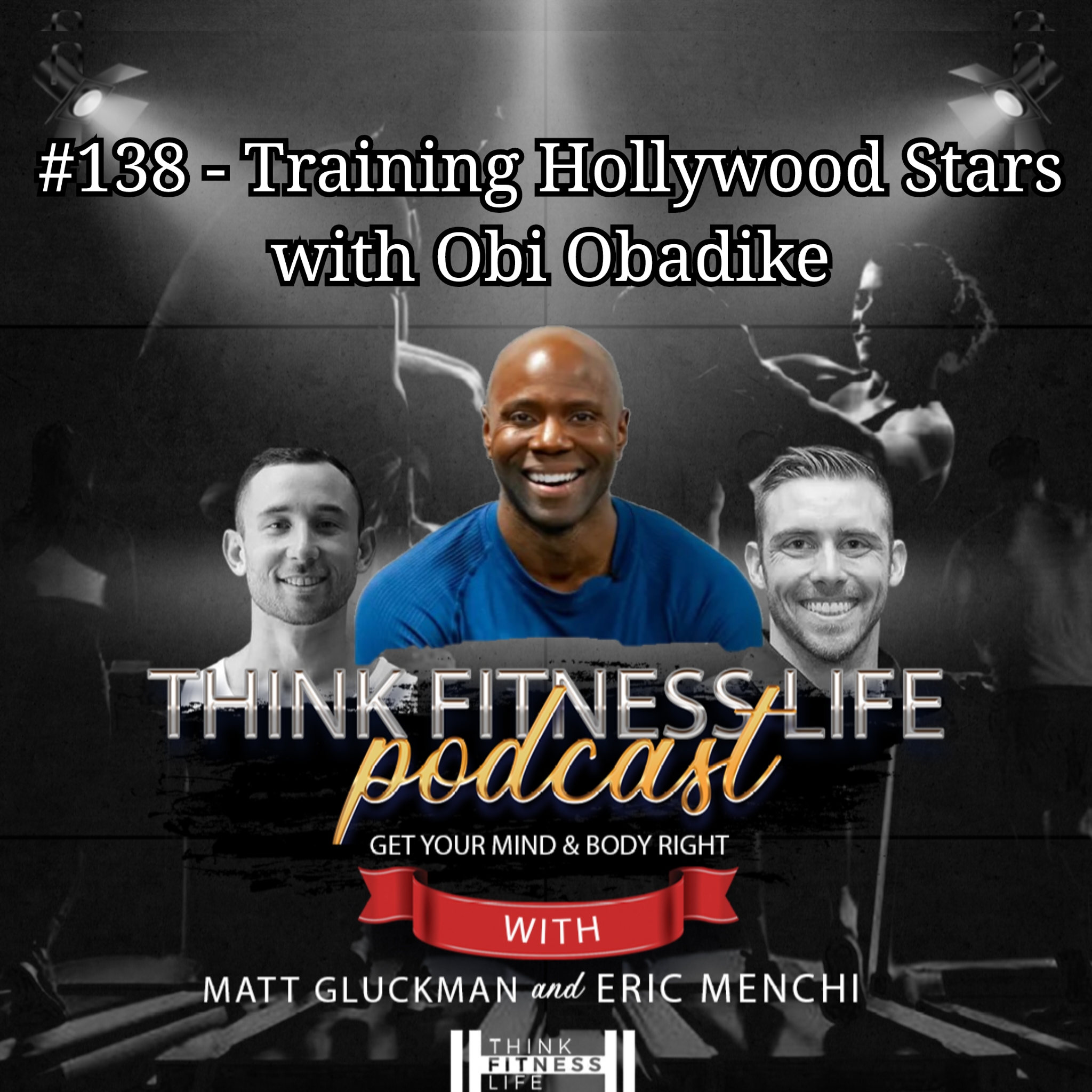 #138 - Training Hollywood Stars with Obi Obadike