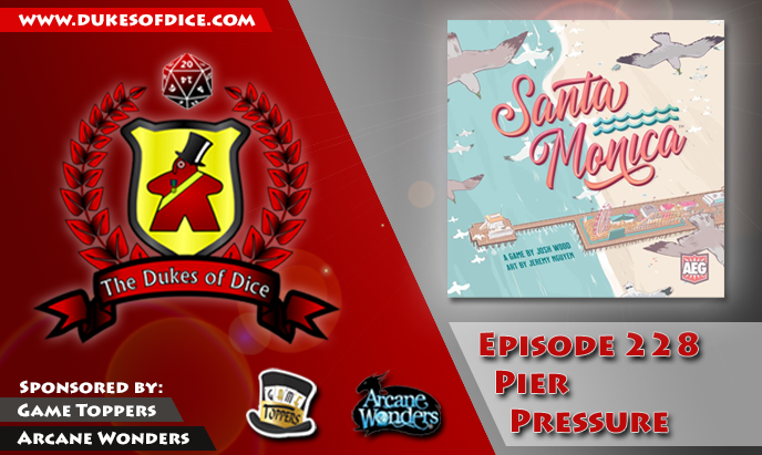 Dukes of Dice - Ep. 228 - Pier Review