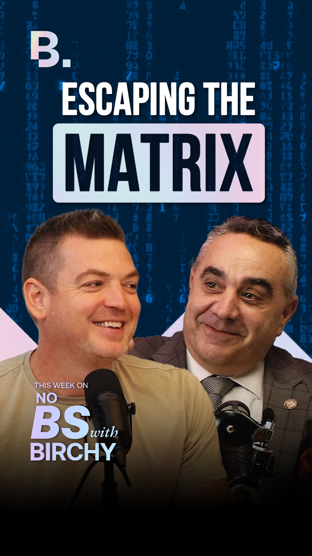 Escape the Matrix: Wealth & Freedom Unlocked | No BS With Birchy | EP 200