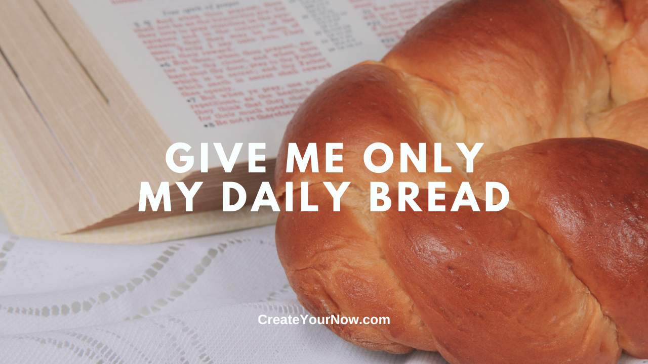 3722 Give Me Only My Daily Bread