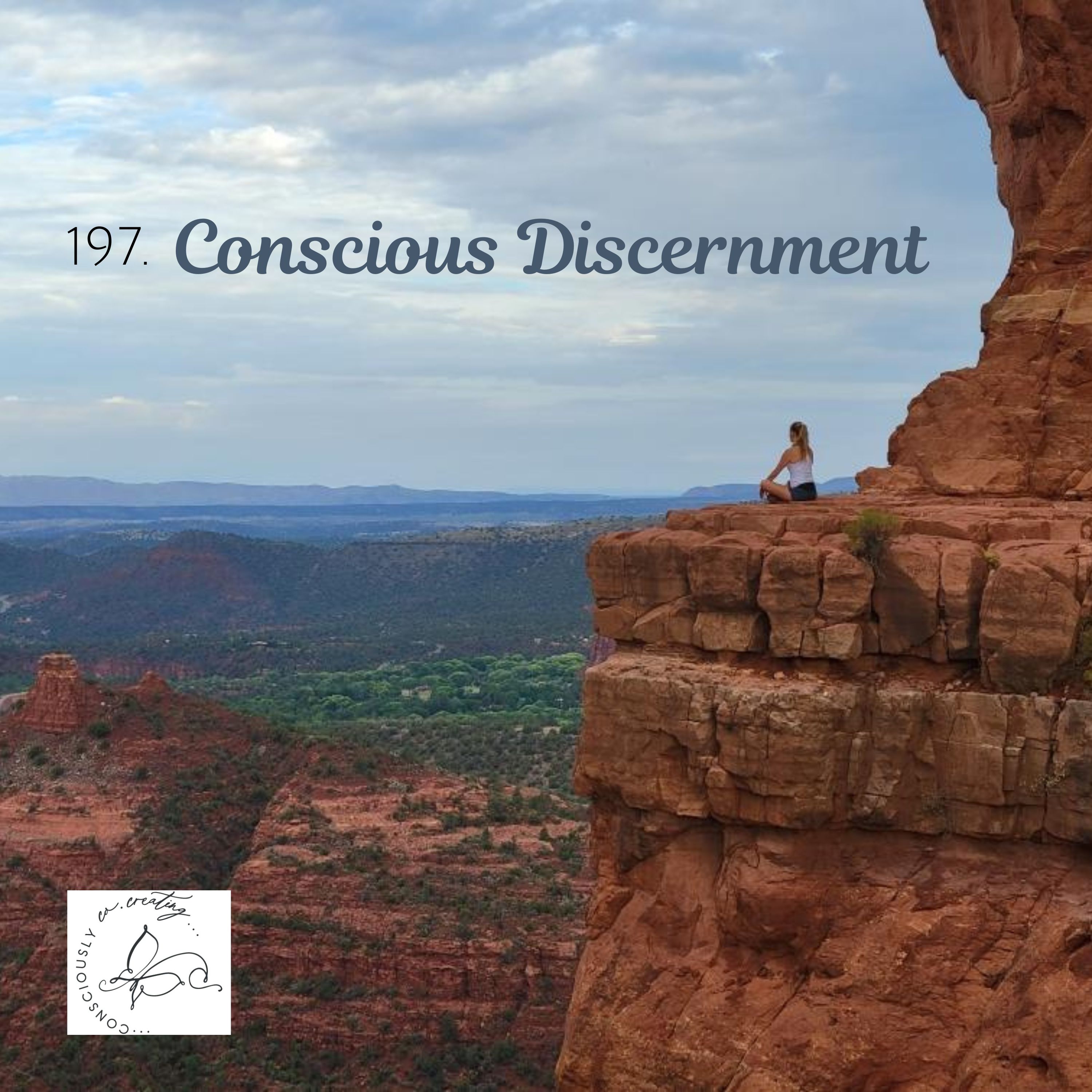 197. Conscious Discernment