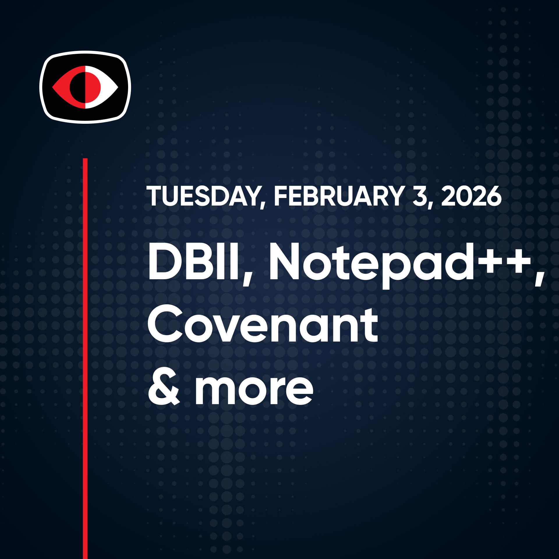 DBII, Notepad++, Covenant, Fancy Bear, CTFs, Firefox, AI Slop, Josh Marpet, and More - SWN #552