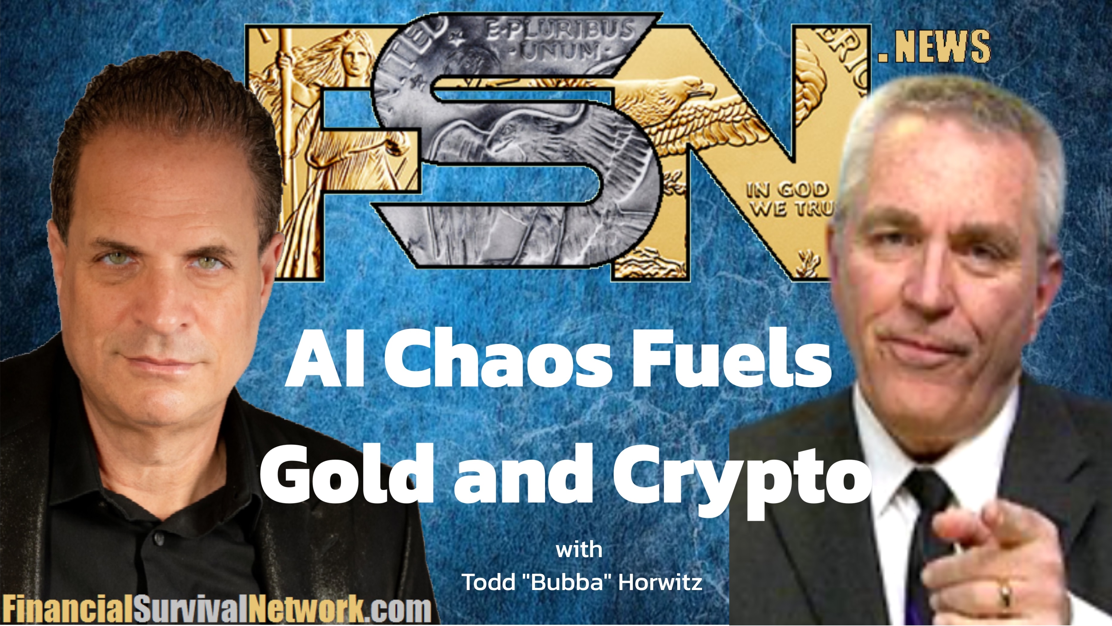AI Chaos Fuels Gold and Crypto - Todd "Bubba" Horwitz #6344 AI Chaos Fuels Gold and Crypto - Todd "Bubba" Horwitz #6344
