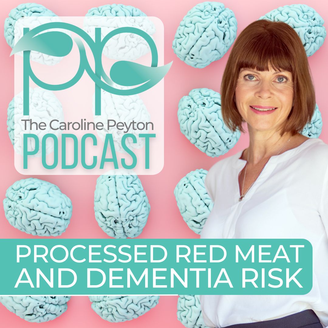 Podcast 126 - Can processed red meat increase the risk of dementia?