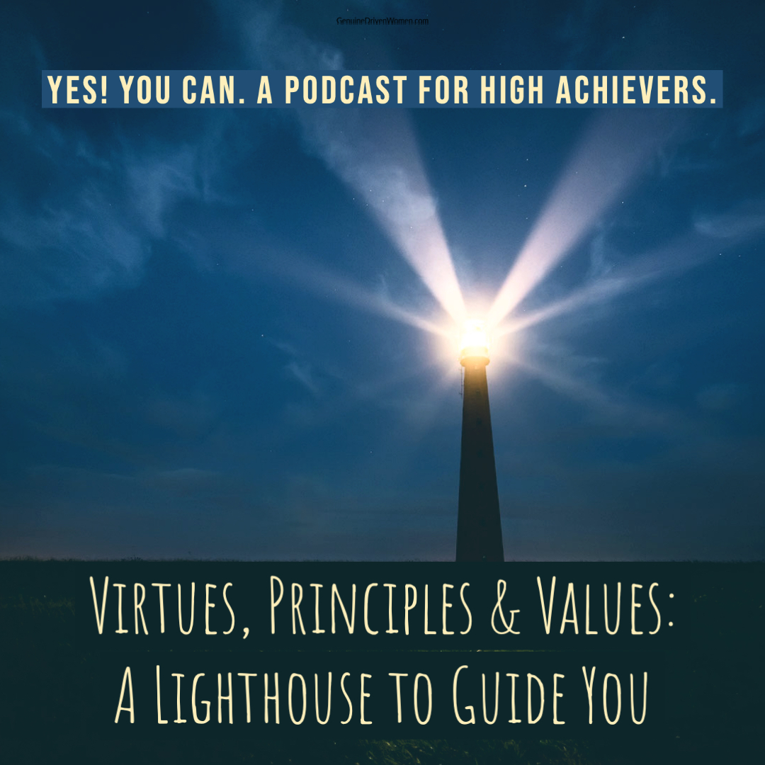 Write a personal mission statement aligned to Virtues, Principles, and Your Values: episode artwork