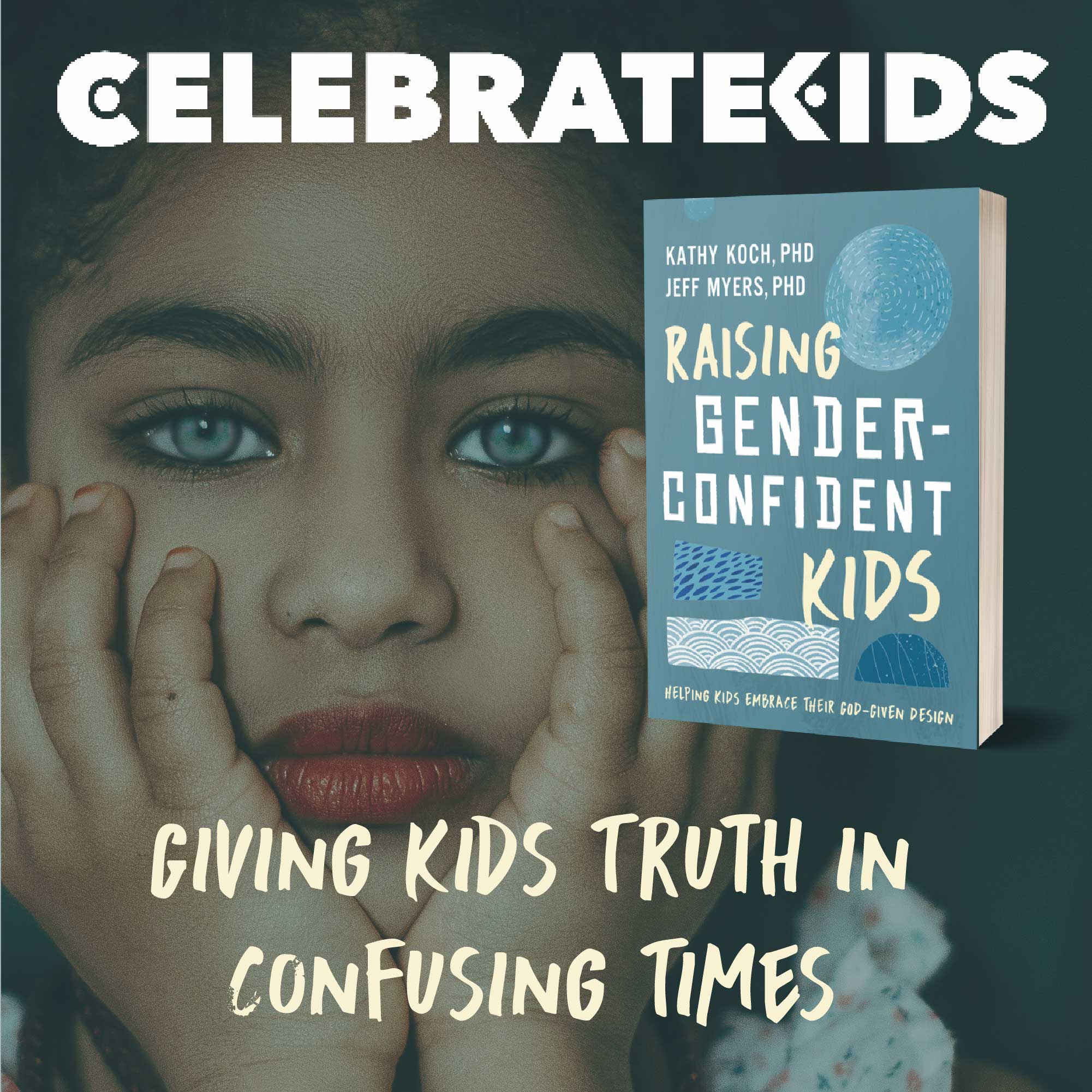 Ep. 003 - Raising Gender Confident Kids: The Power of Truth in Raising Kids