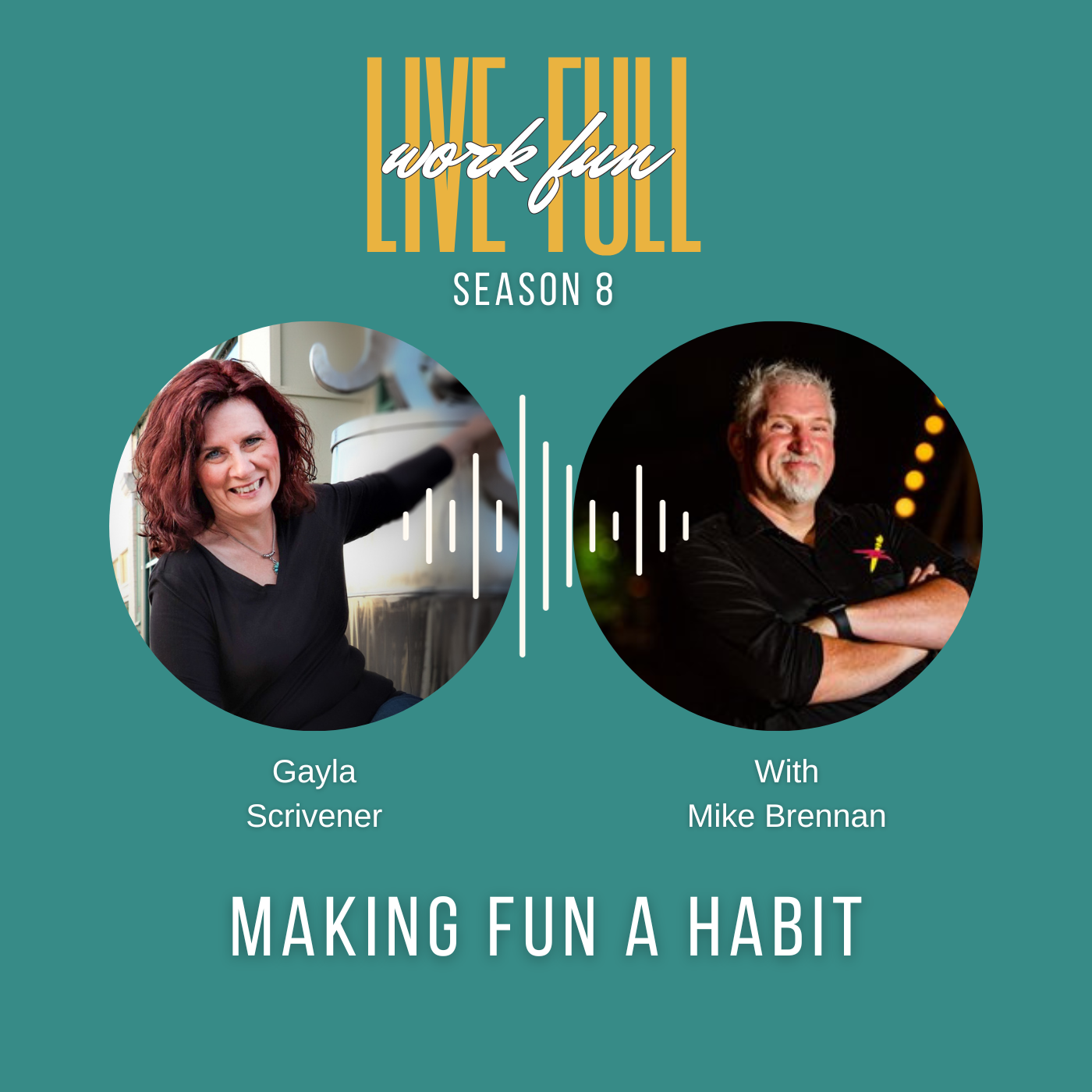 Live Full Work Fun Podcast