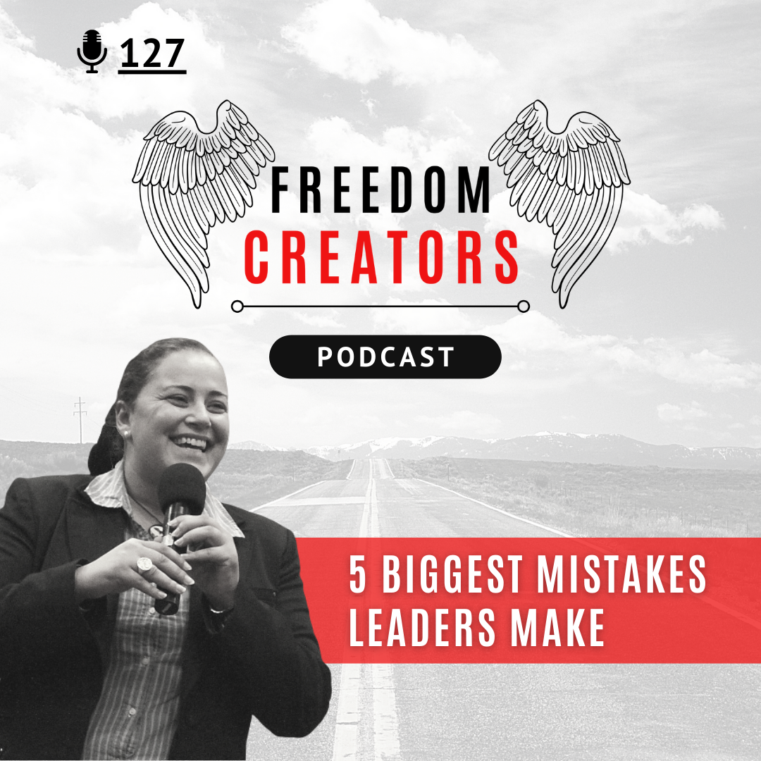 127. 5 Biggest Mistakes Leaders make