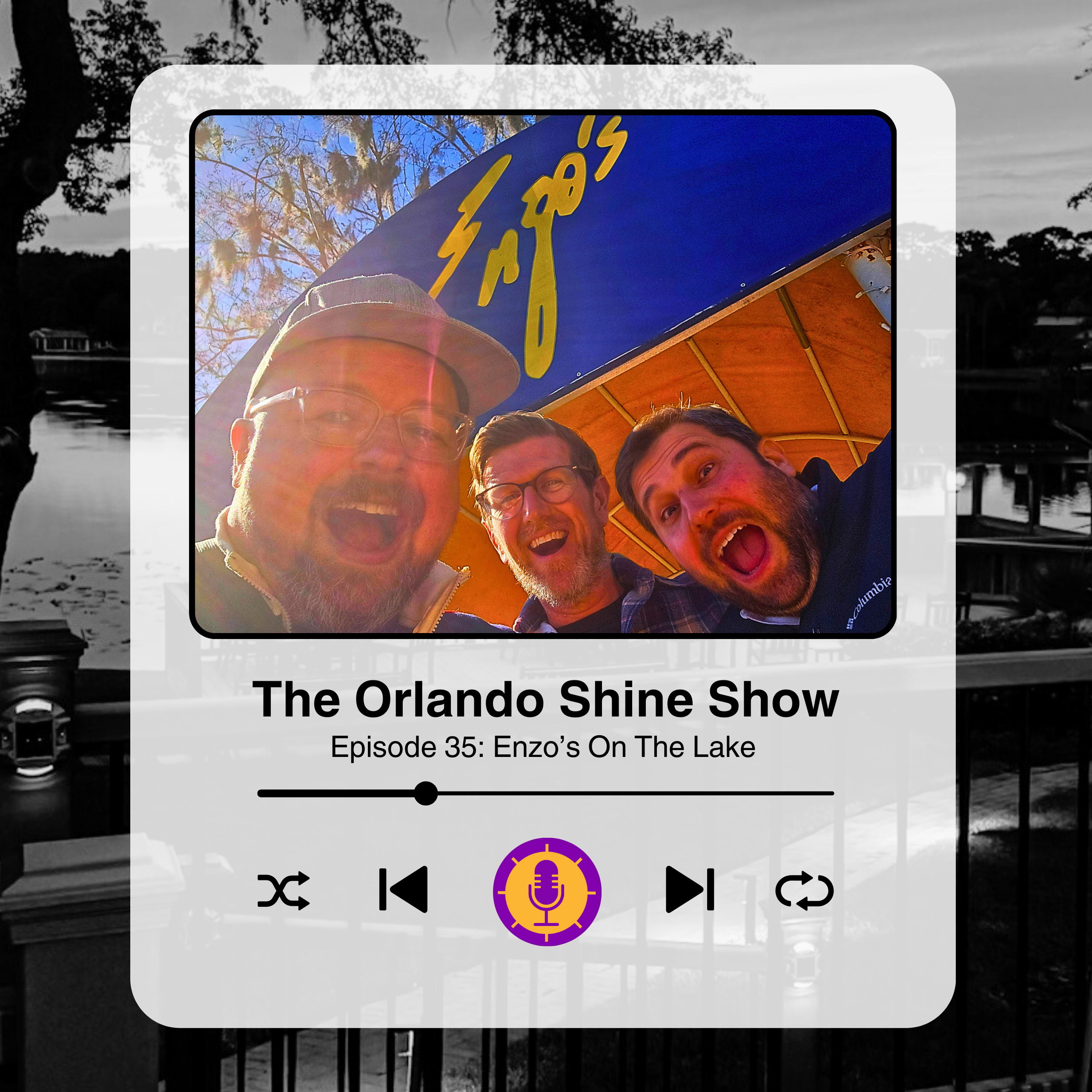 The Orlando Shine Show - Episode 35: Enzo's On The Lake