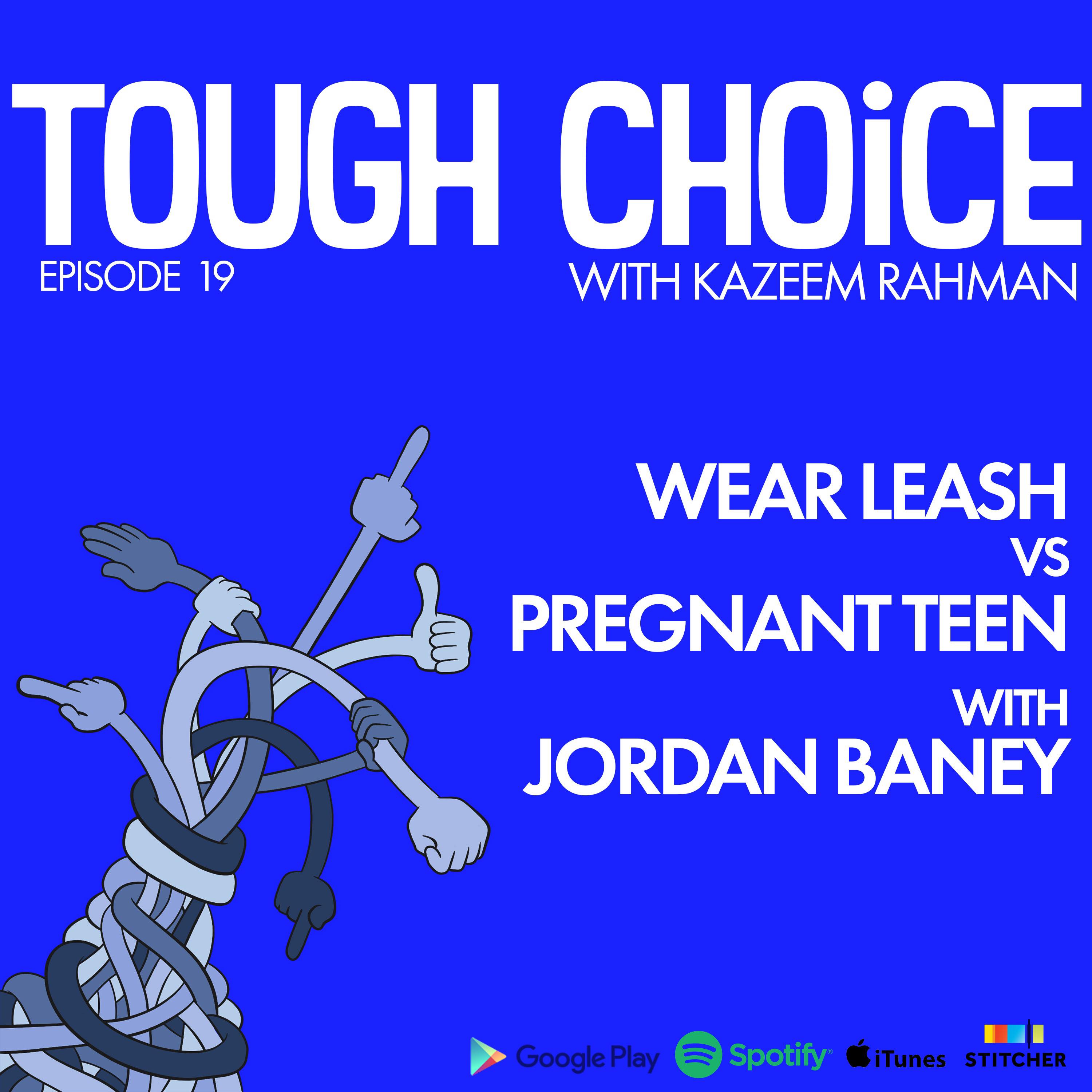 Wear Leash vs Pregnant Teen with Jordan Baney