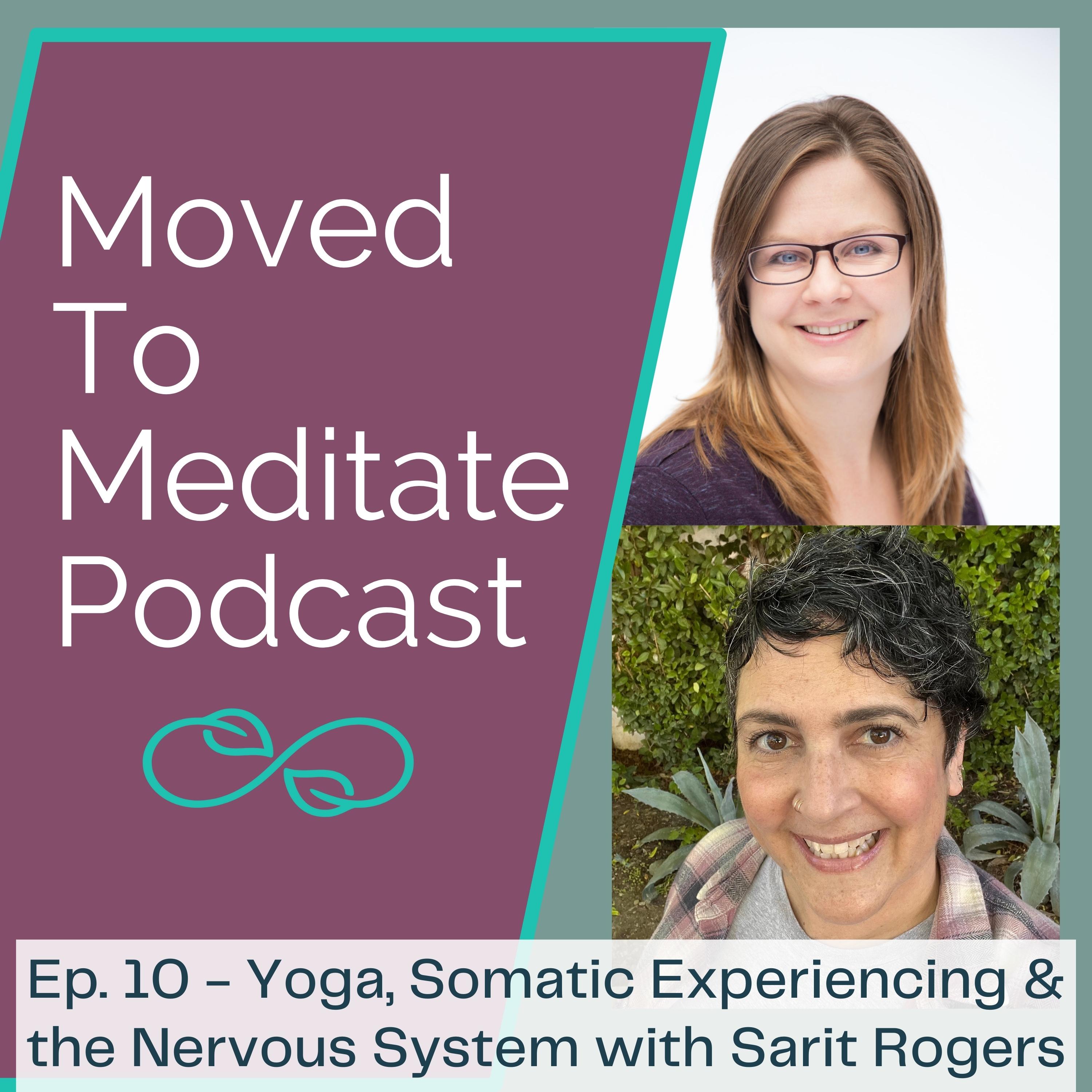 Yoga, Somatic Experiencing, and the Nervous System with Sarit Rogers