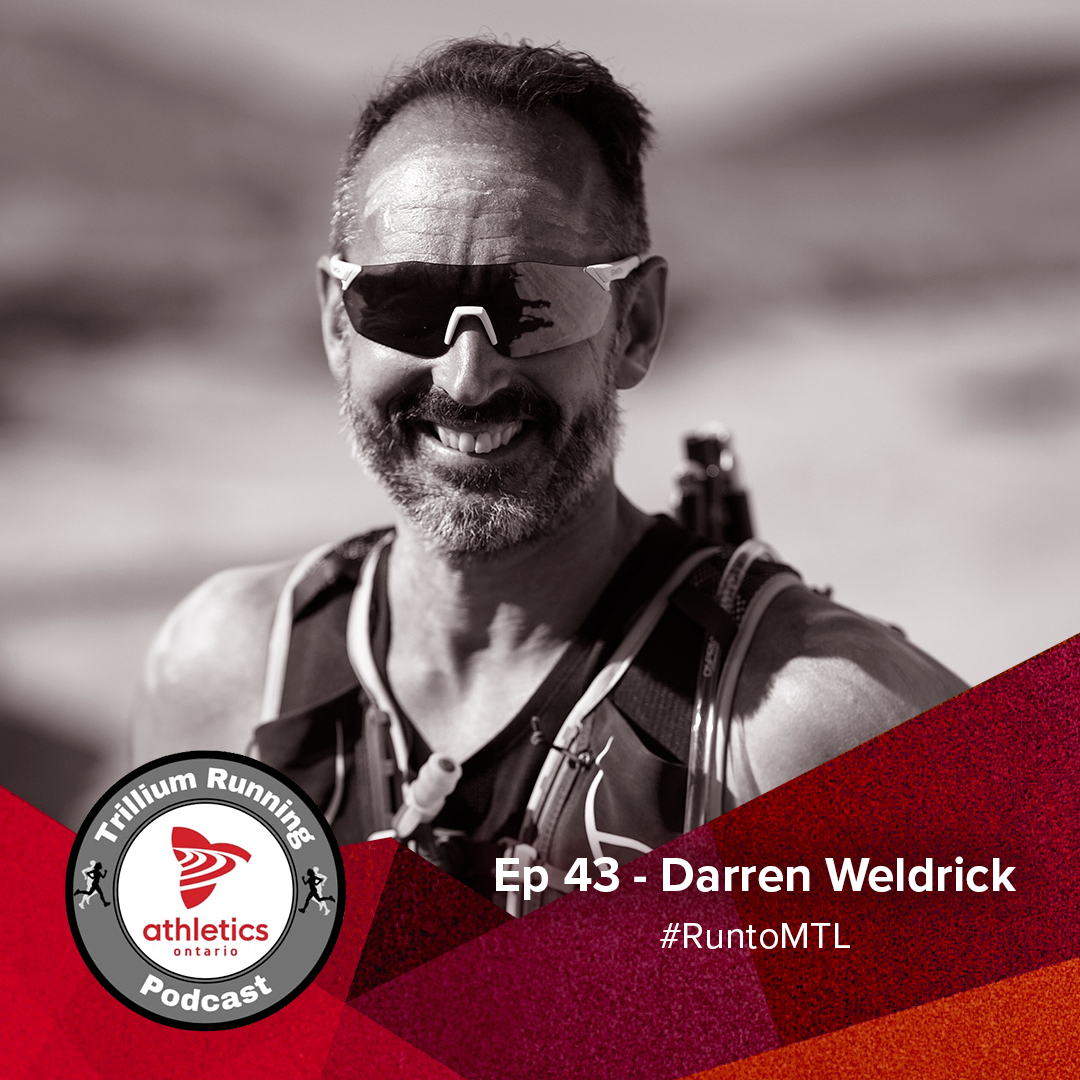 EP 43 - Darren Weldrick, #RunTOMTL