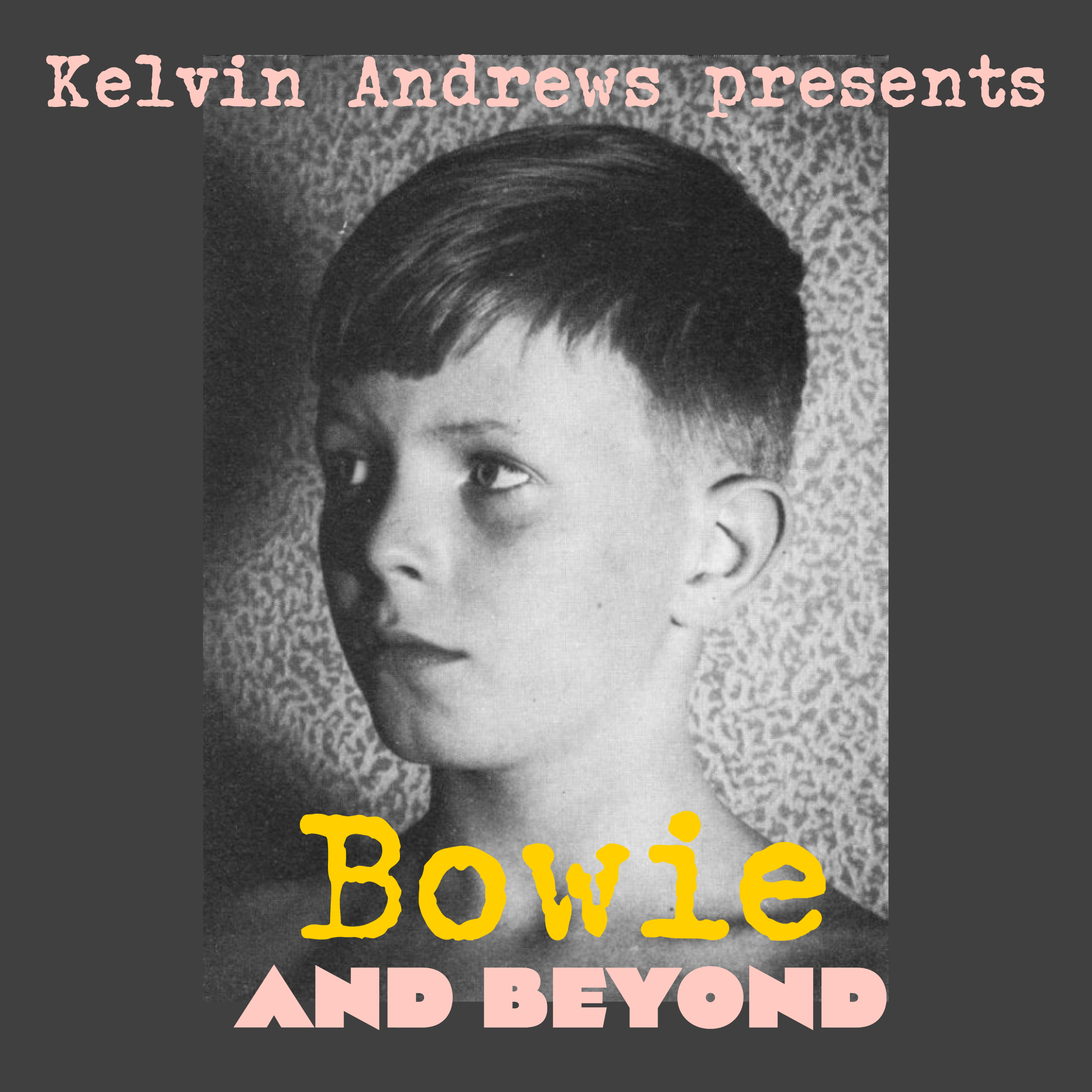BOWIE AND BEYOND - EPISODE 1 - BEGINNINGS AND THE BIRTH OF ZIGGY
