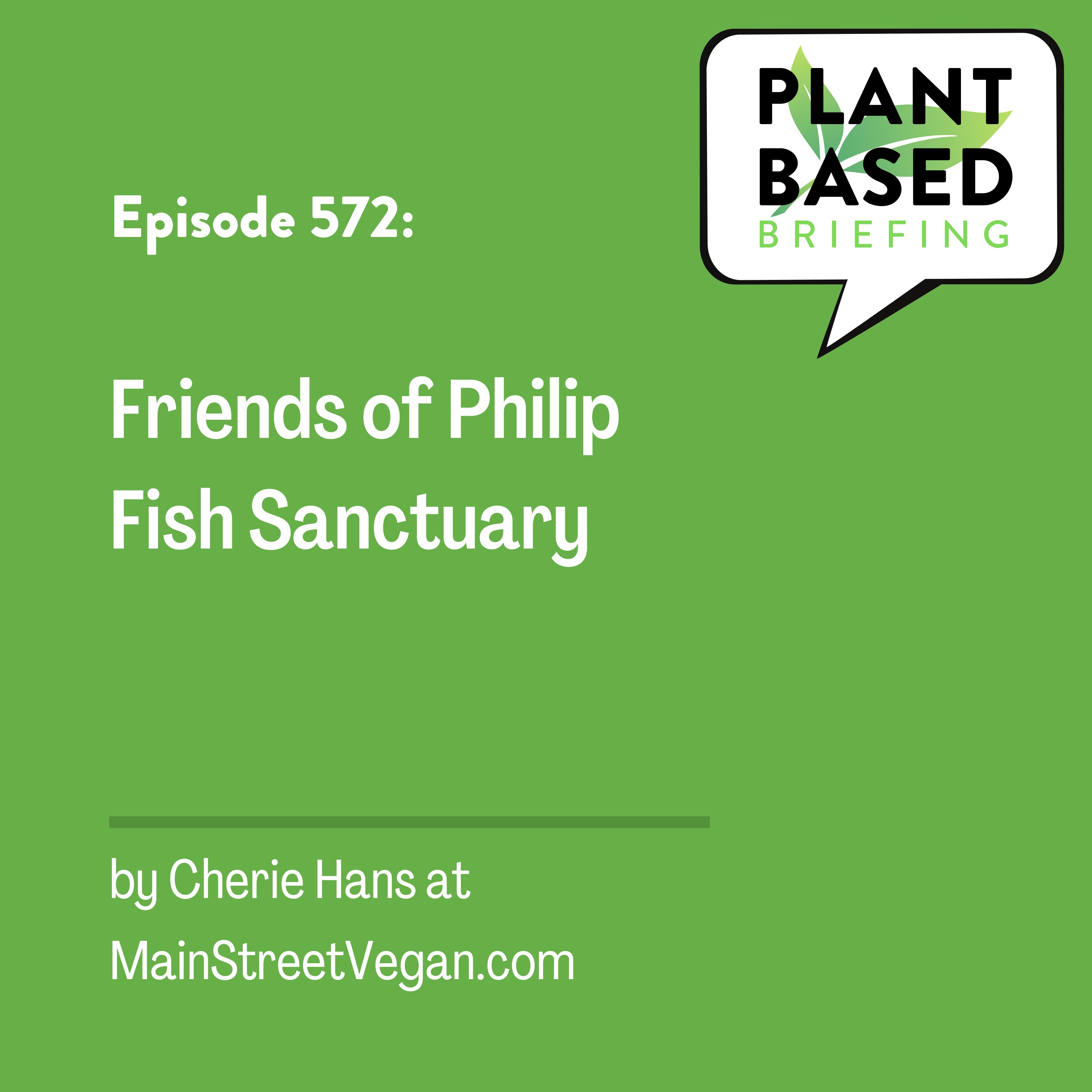 572: Friends of Philip Fish Sanctuary by Cherie Hans at MainStreetVegan.com