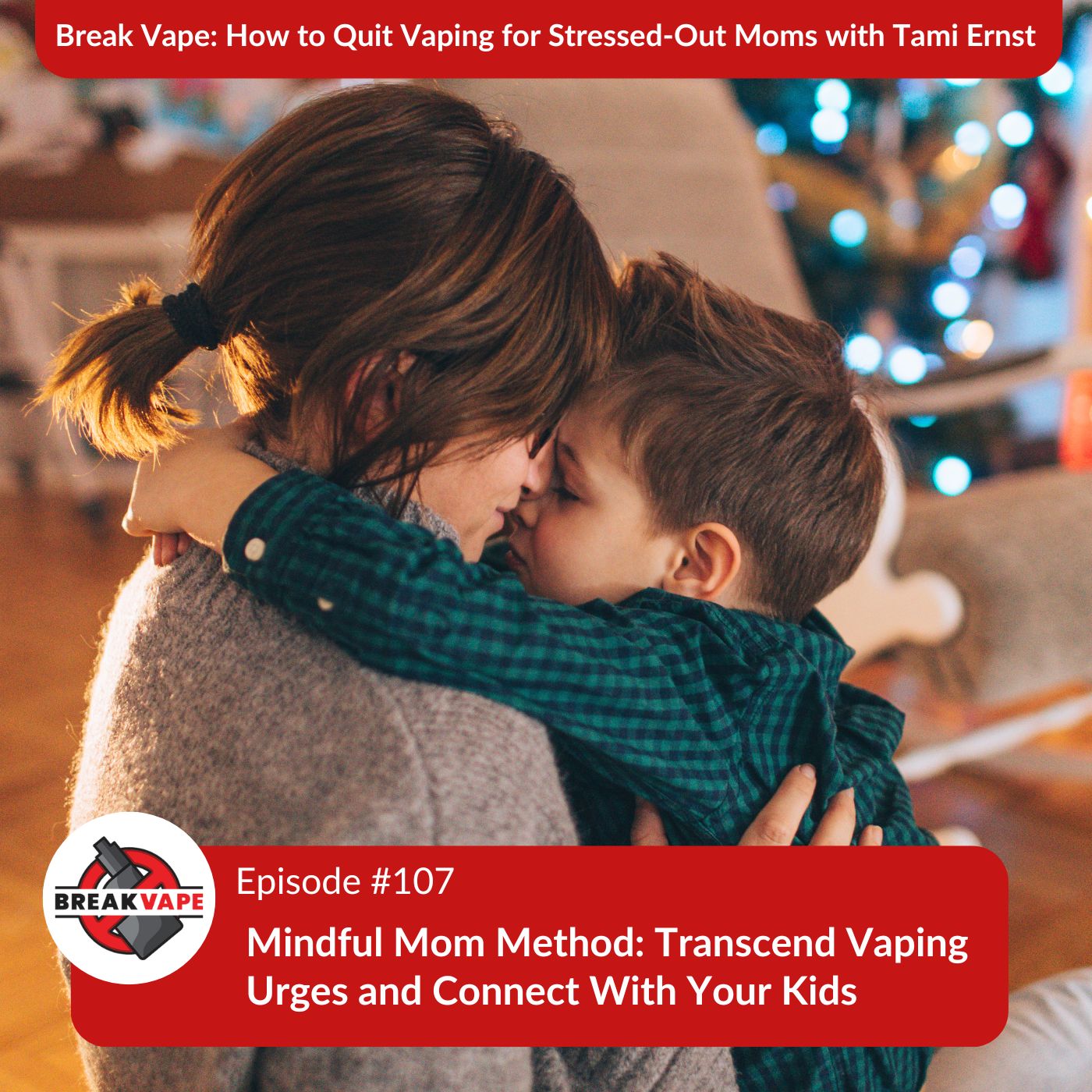 cover of episode 107. Mindful Mom Method: Transcend Vaping Urges and Connect With Your Kids