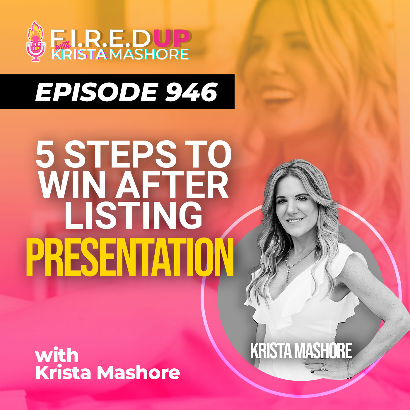 5 Steps To Win After Listing Presentation, Ep. (946)