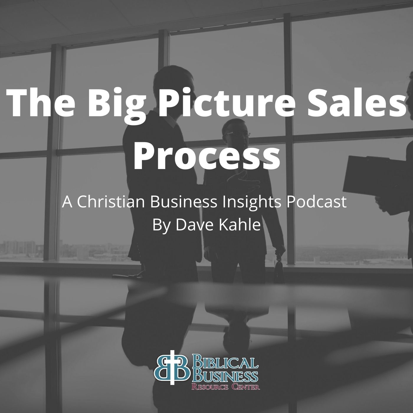 The Big Picture Sales Process episode artwork