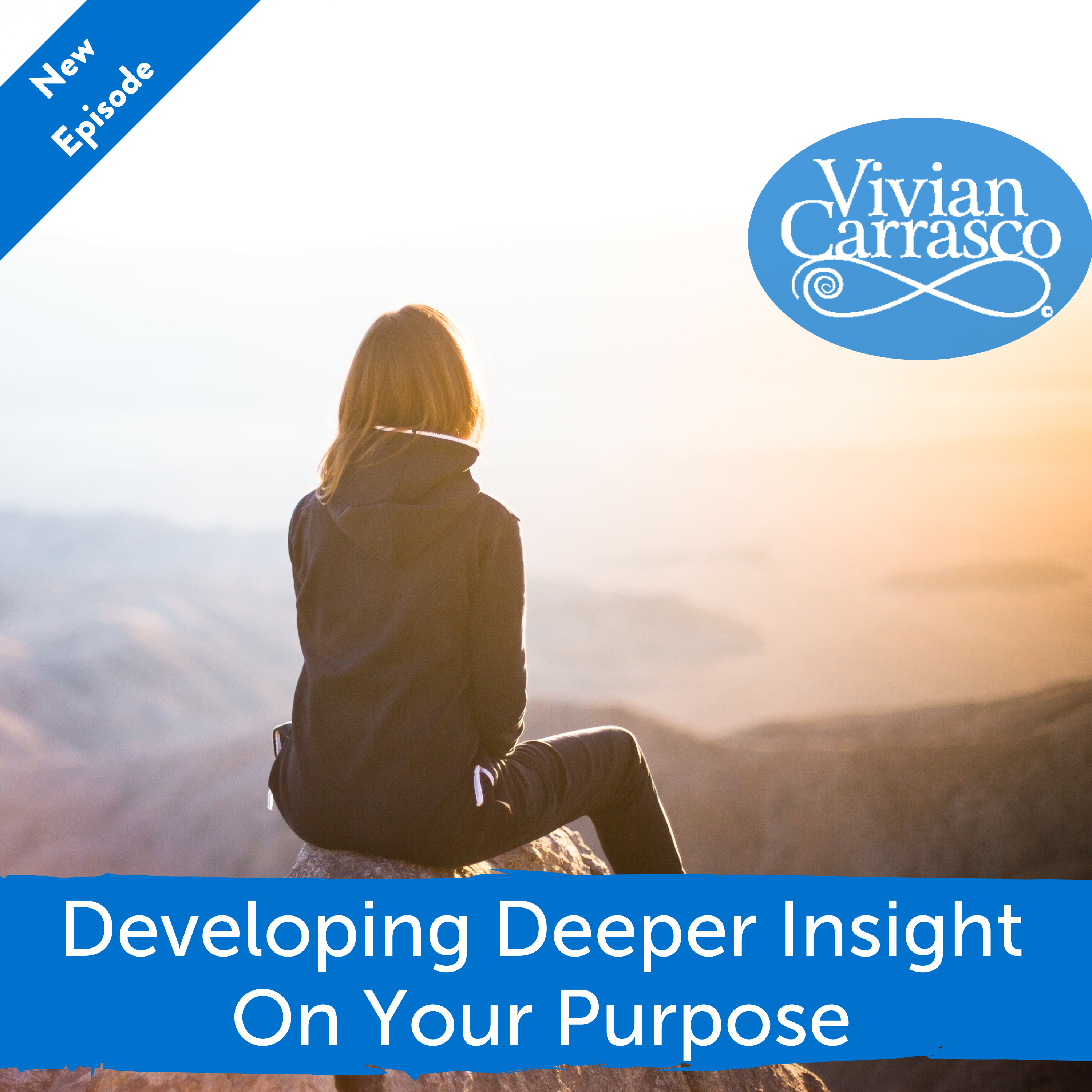 Developing Deeper Insight On Your Purpose