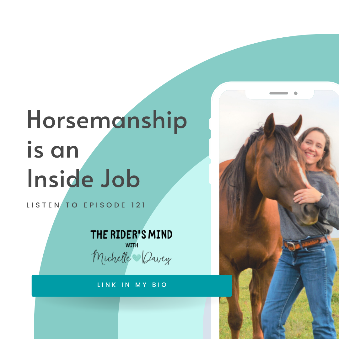 Ep 121: Horsemanship is an Inside Job