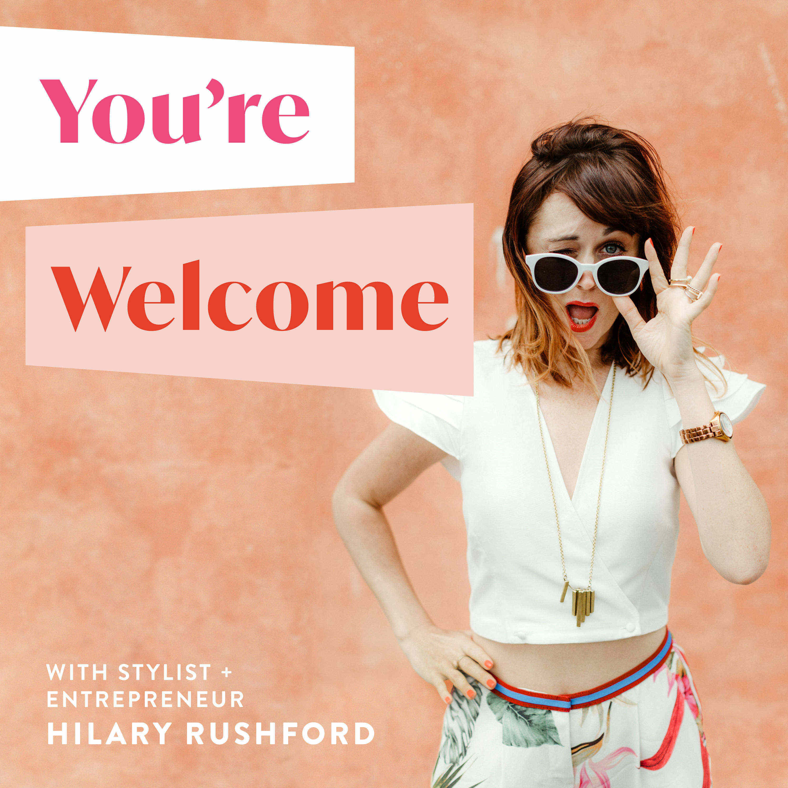 You\'re Welcome with Hilary Rushford