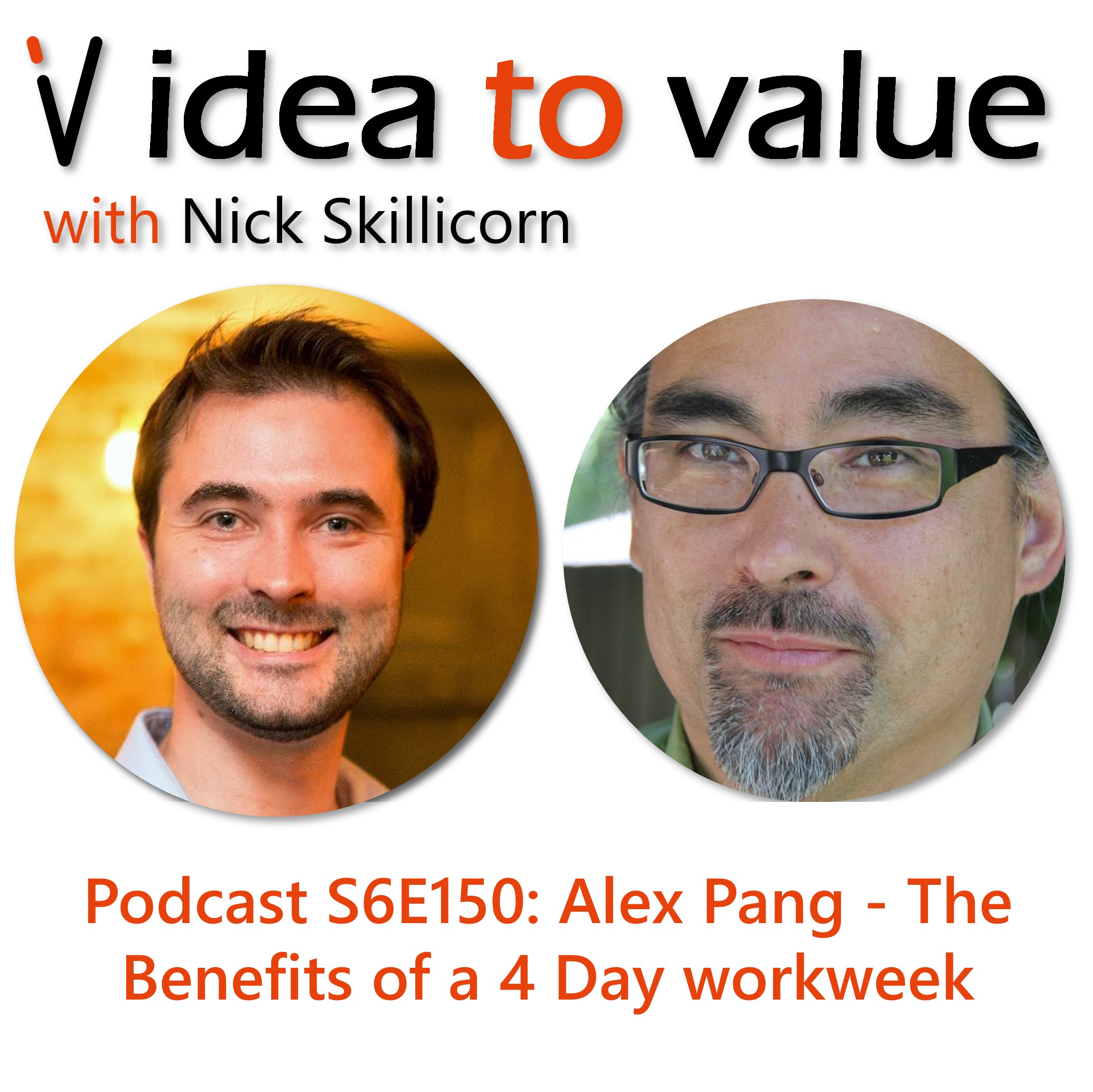 Podcast S6E150: Alex Pang - The Benefits of a 4 Day workweek