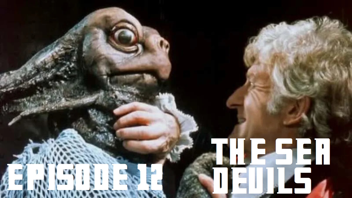 Episode 12 - The Sea Devils