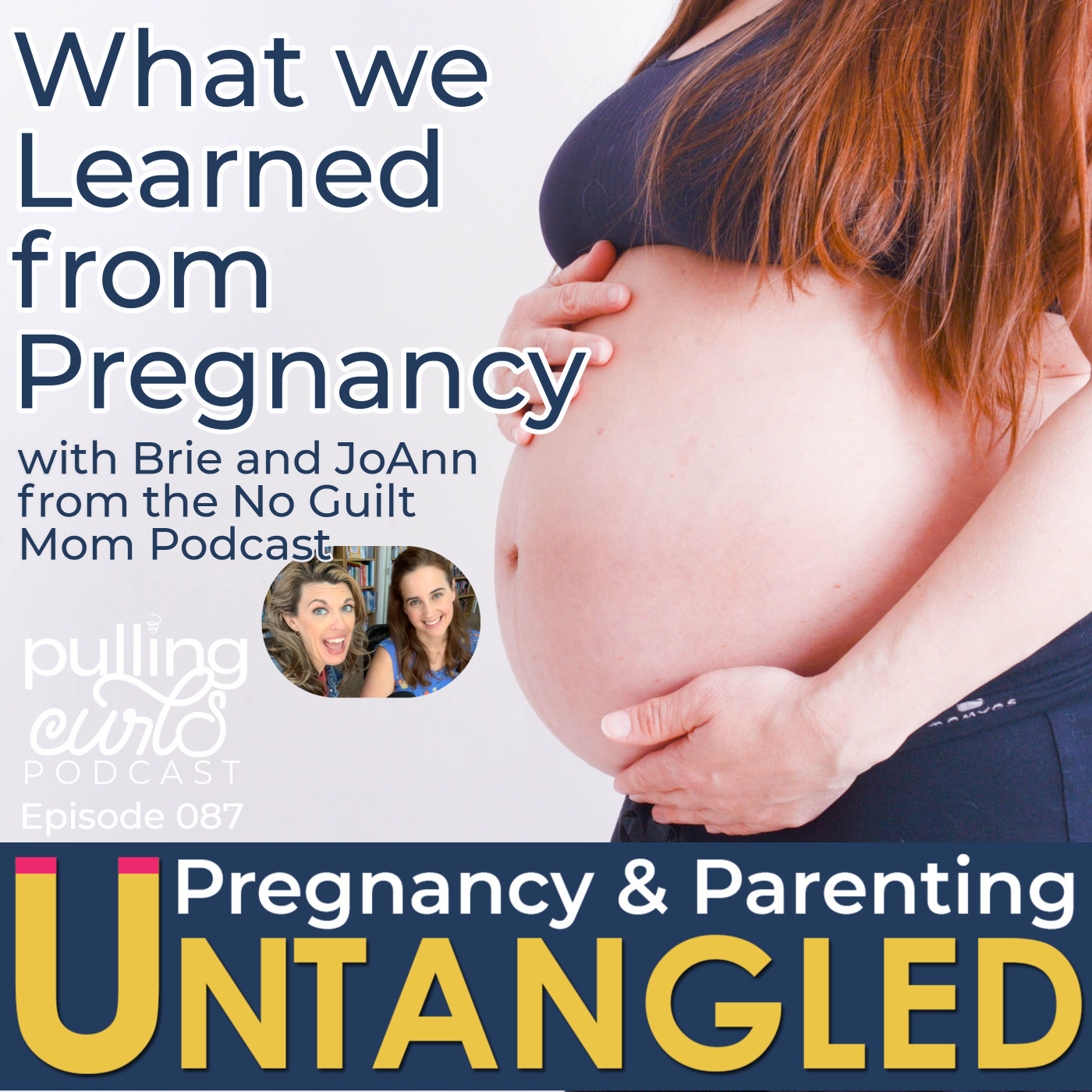 Pulling Curls Podcast: Pregnancy & Parenting Untangled