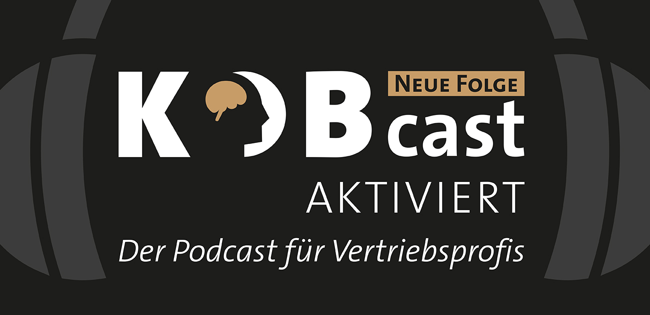 Der KOBcast | Hybrid Selling zündet, wo alter B2B-Vertrieb stehenbleibt.