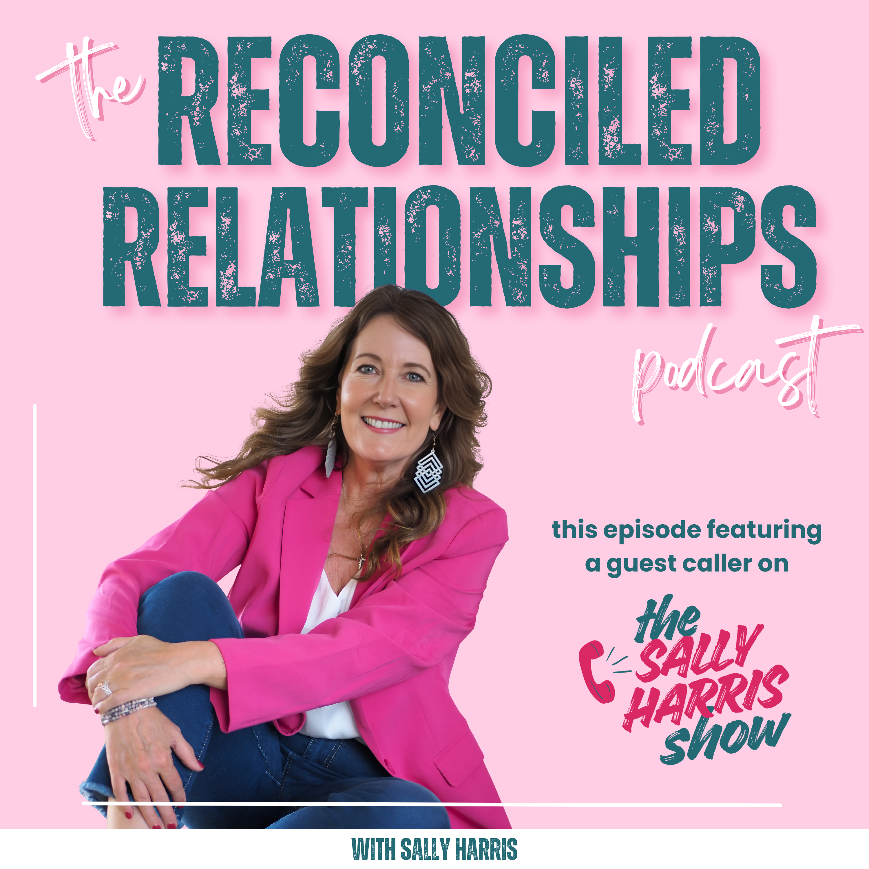 The Reconciled Relationships Podcast