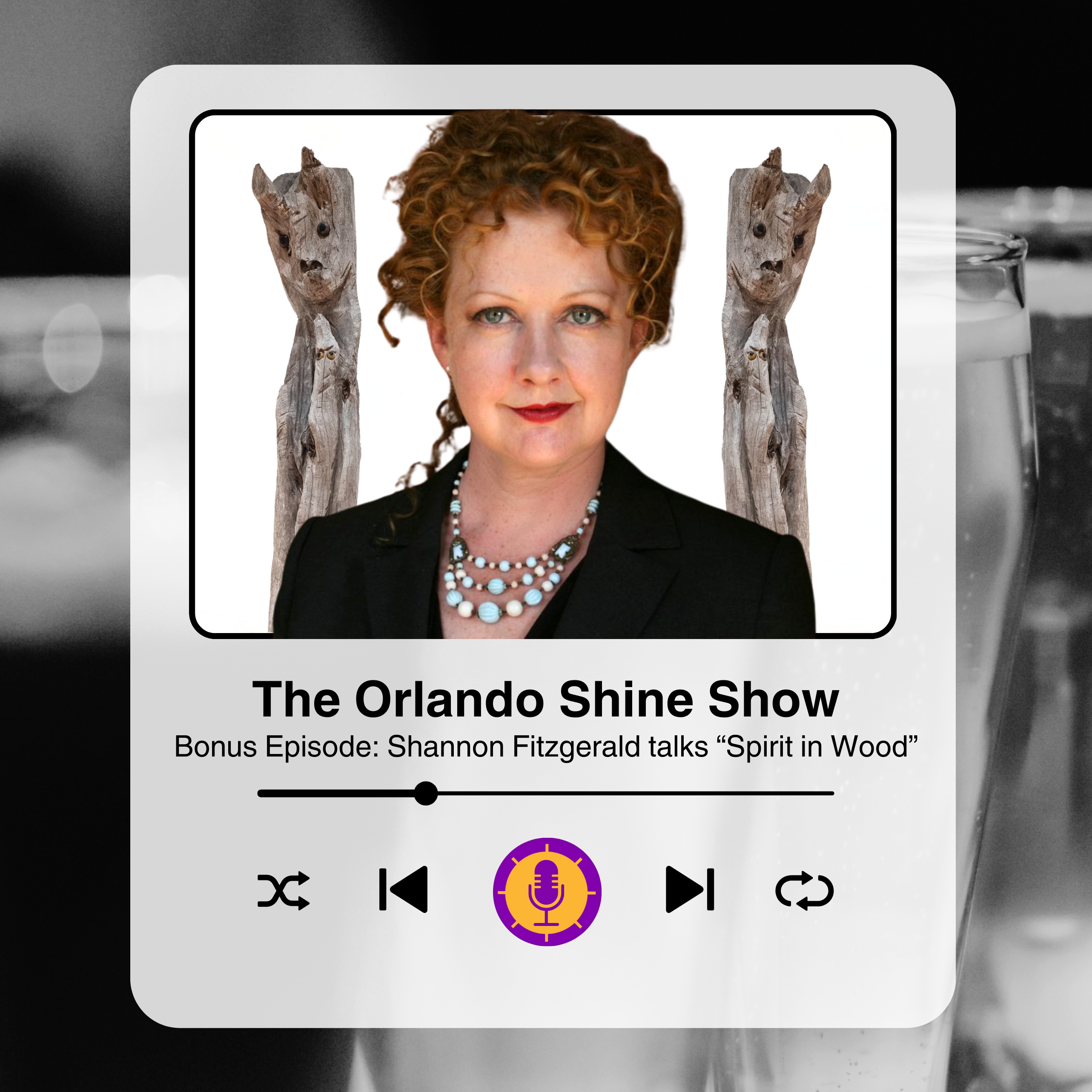 The Orlando Shine Show - Bonus Episode: Shannon Fitzgerald talks "Spirit in Wood"