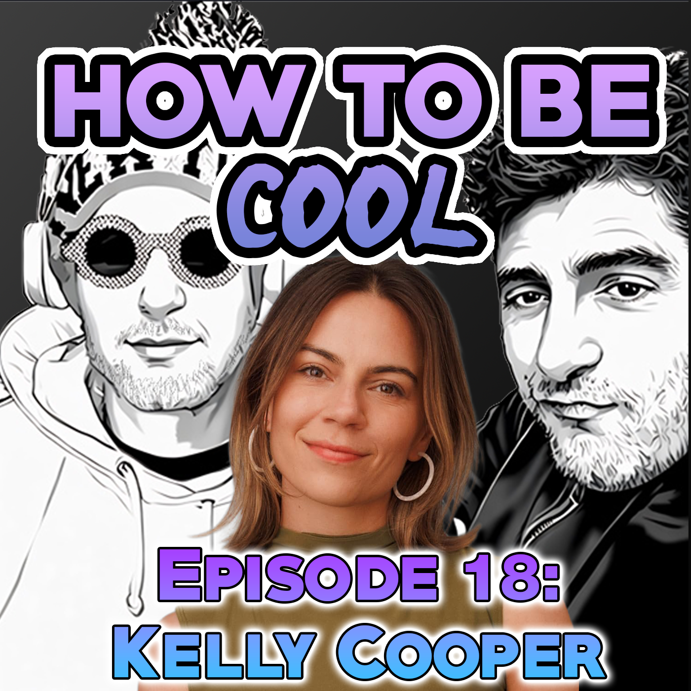How To Be Cool Podcast Episode 18: Movies With Kelly Cooper