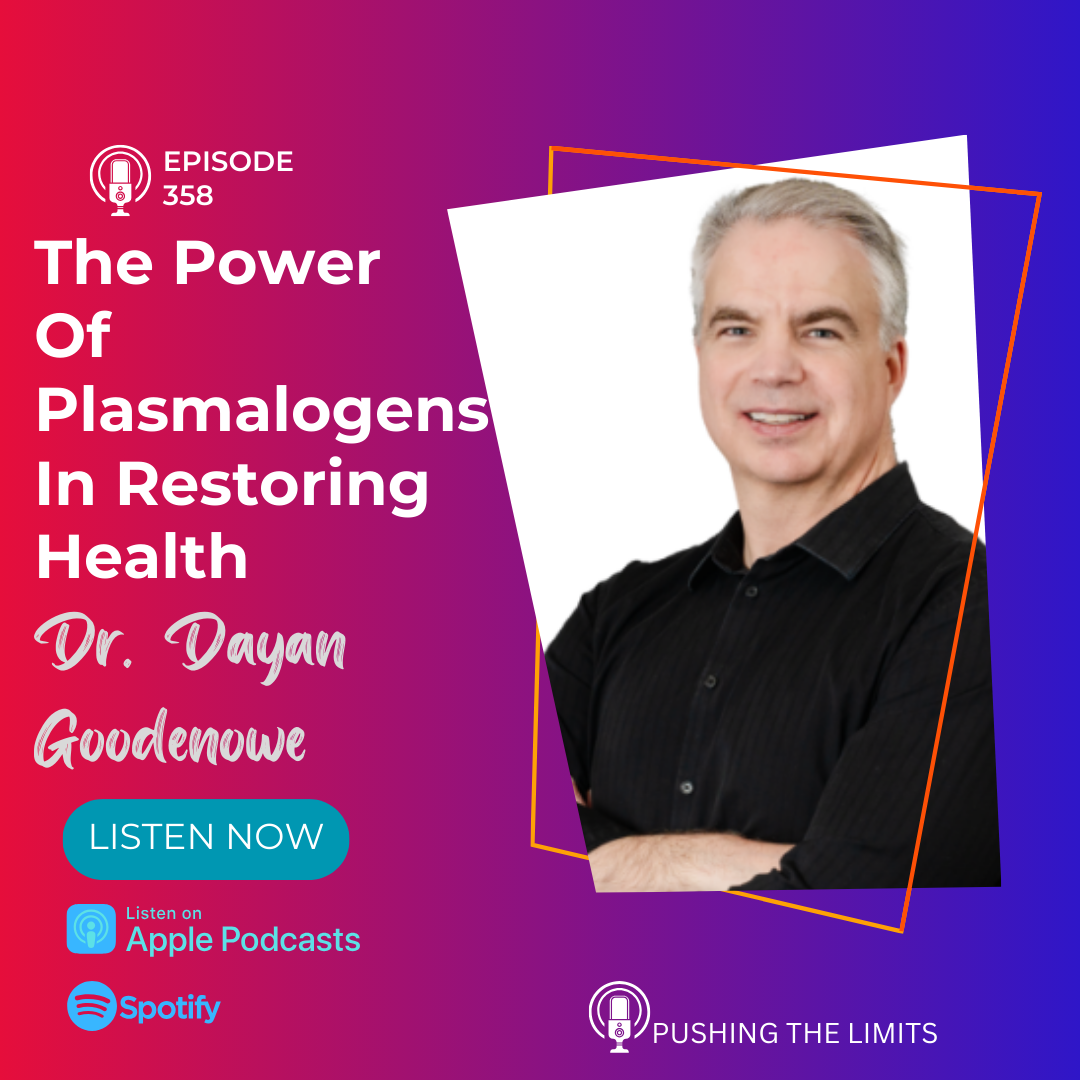 The Power Of Plasmalogens In Restoring Health With Dr. Dayan Goodenowe