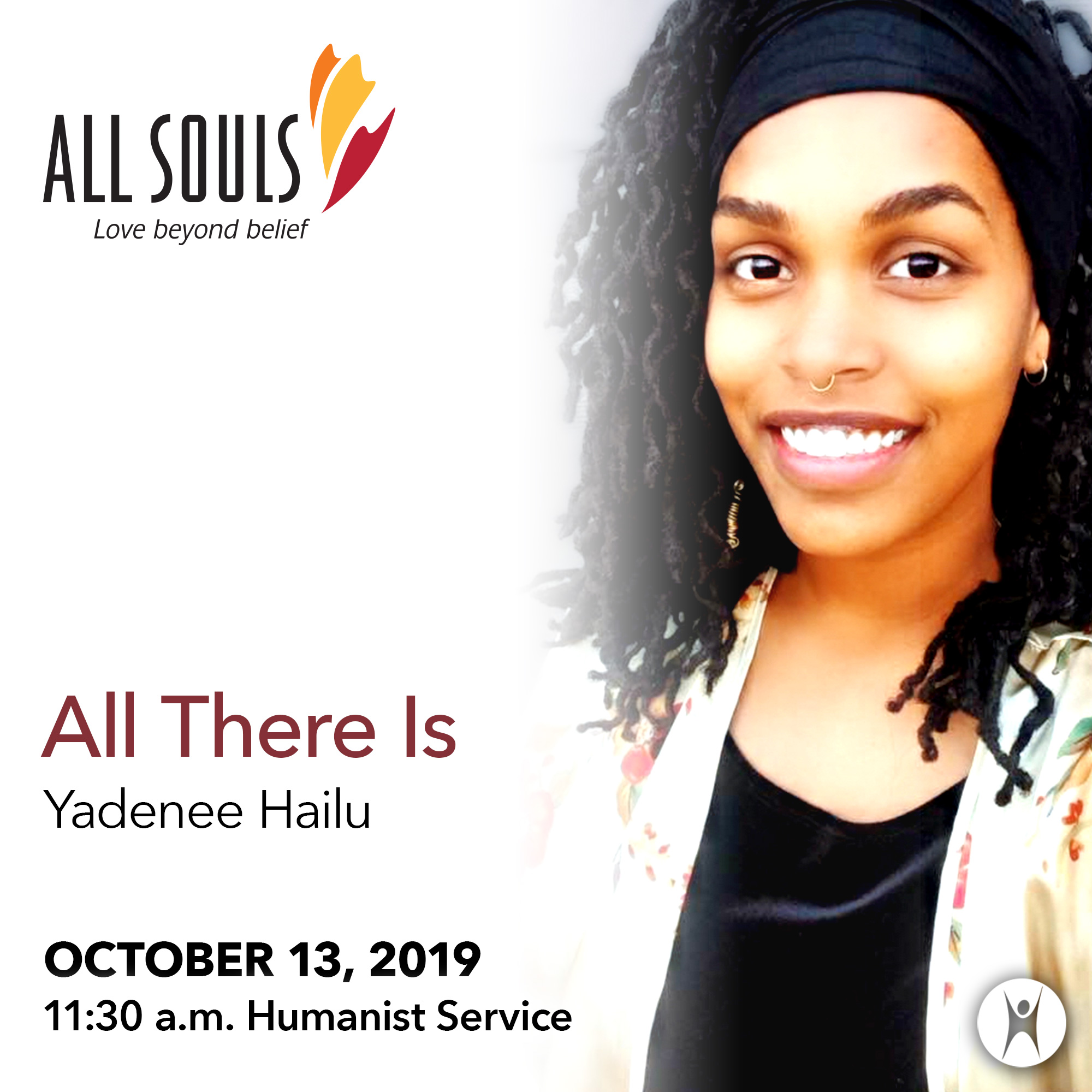 'ALL THERE IS' - A message by Yadenee Hailu (Humanist Service)