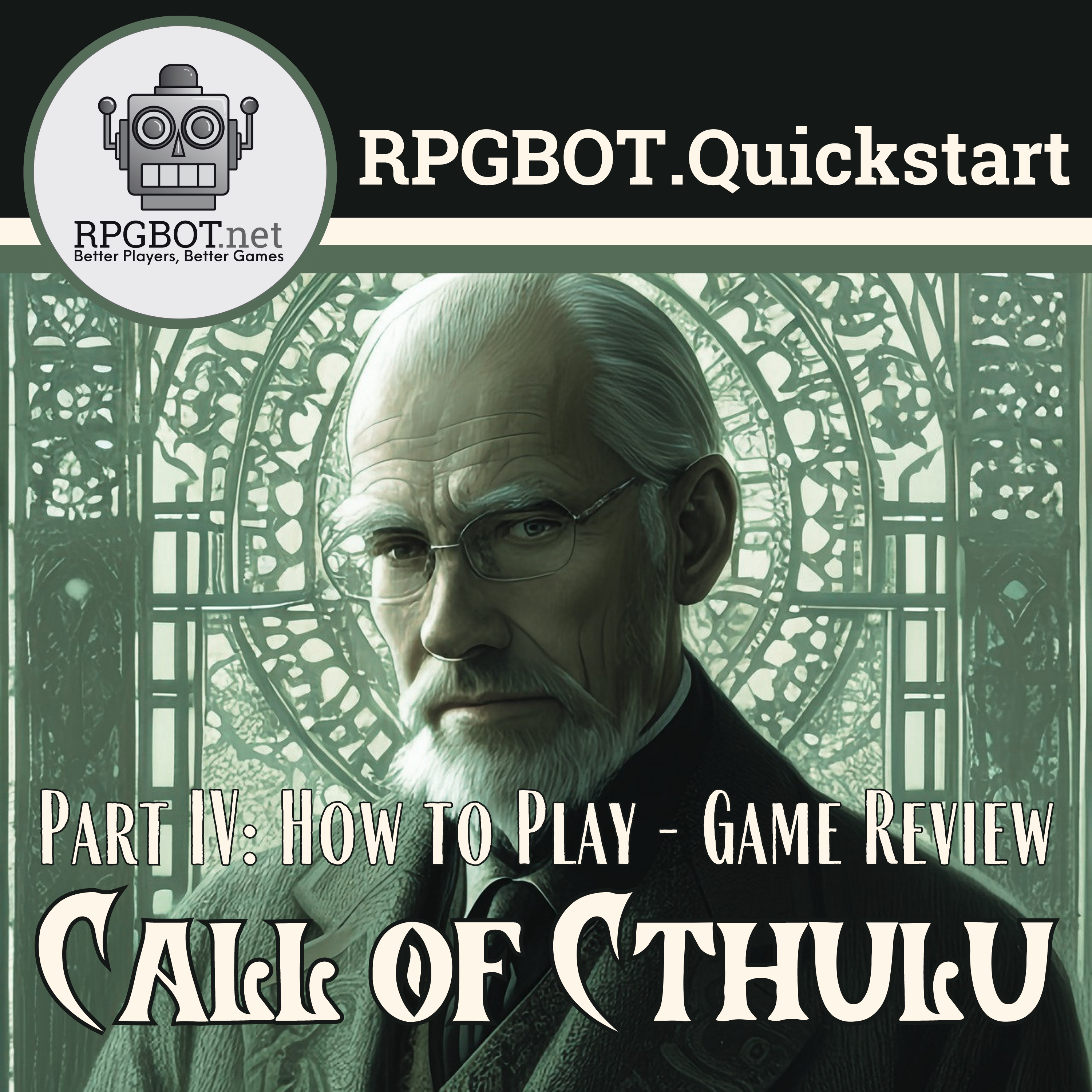 RPGBOT.Quickstart - Part IV - How to Play Call of Cthulu - Game Review