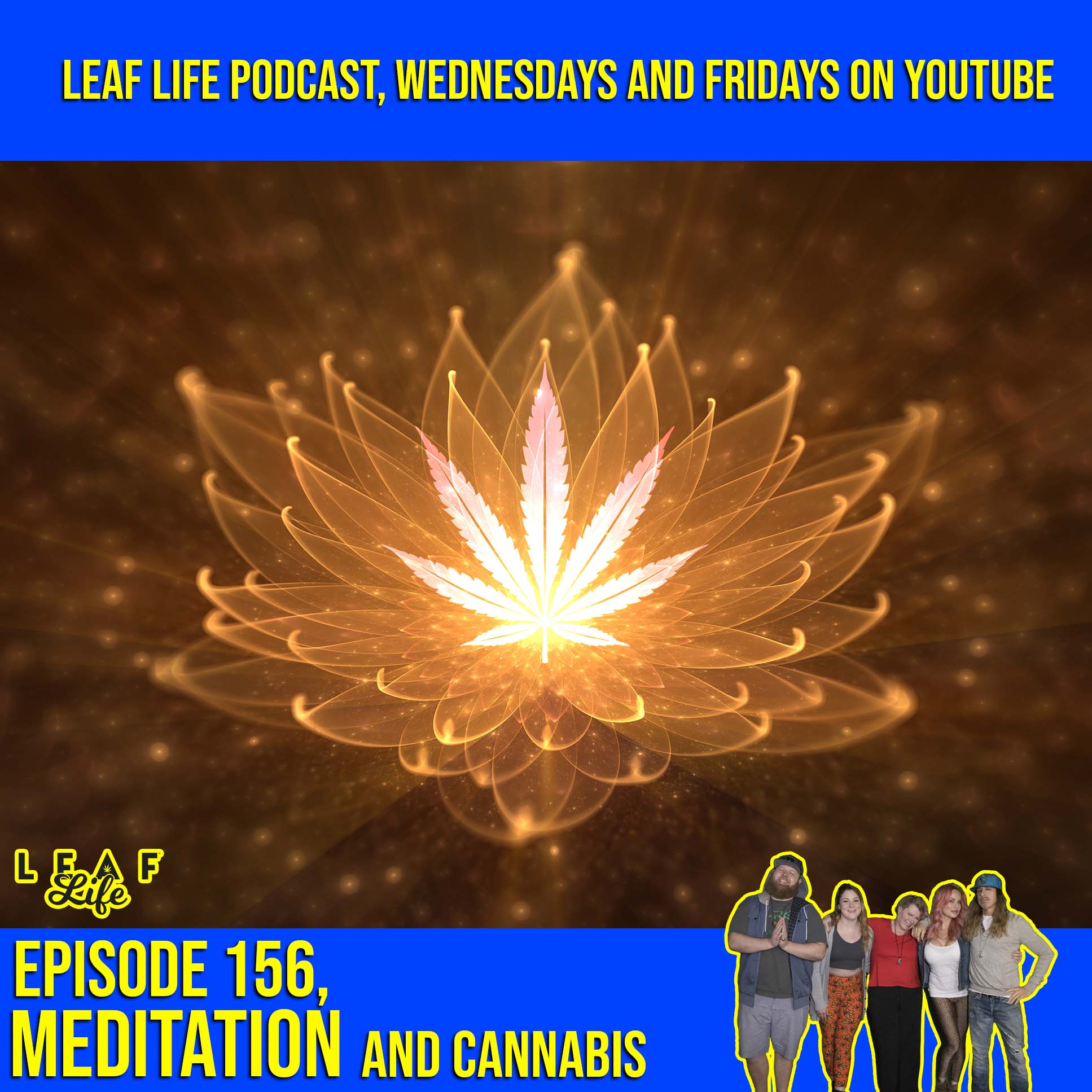 Leaf Life Show #156 - Meditation and Cannabis - Seattle