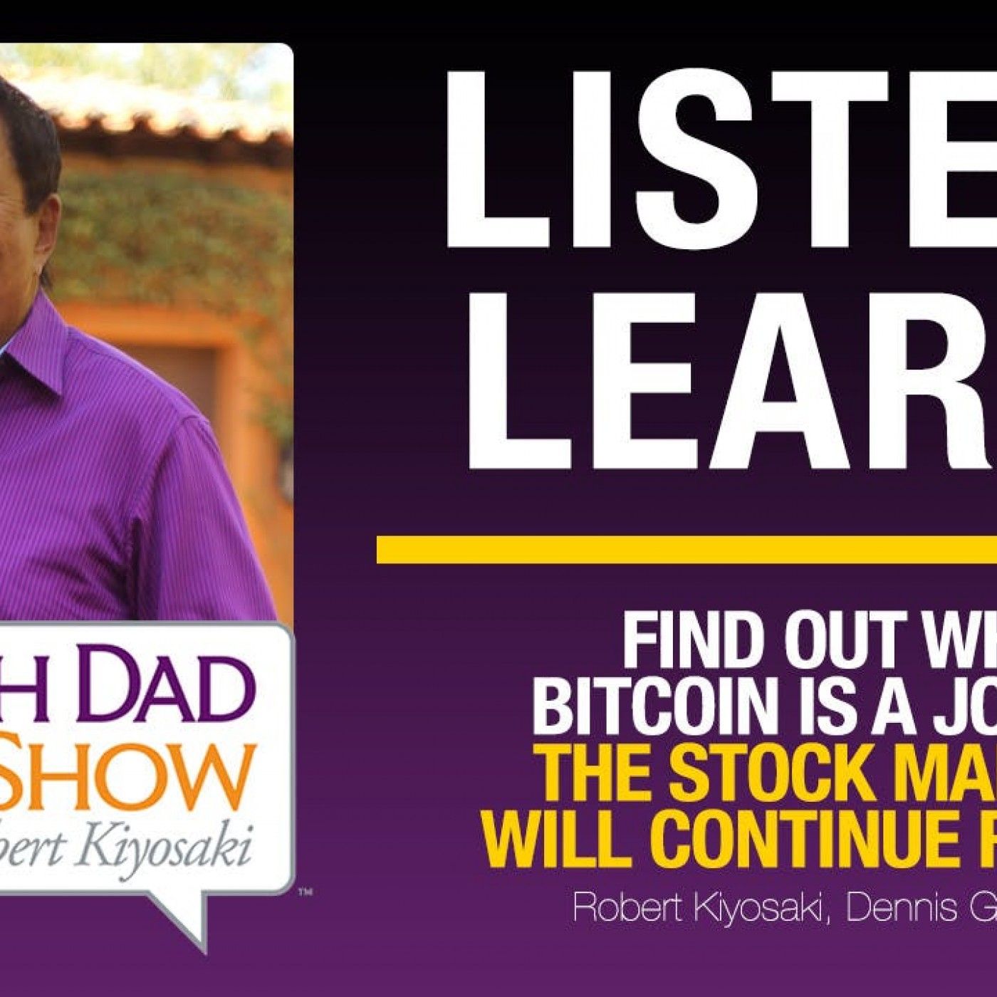 Rich Dad Radio Show: In-Your-Face Advice on Investing, Personal Finance, & Starting a Business