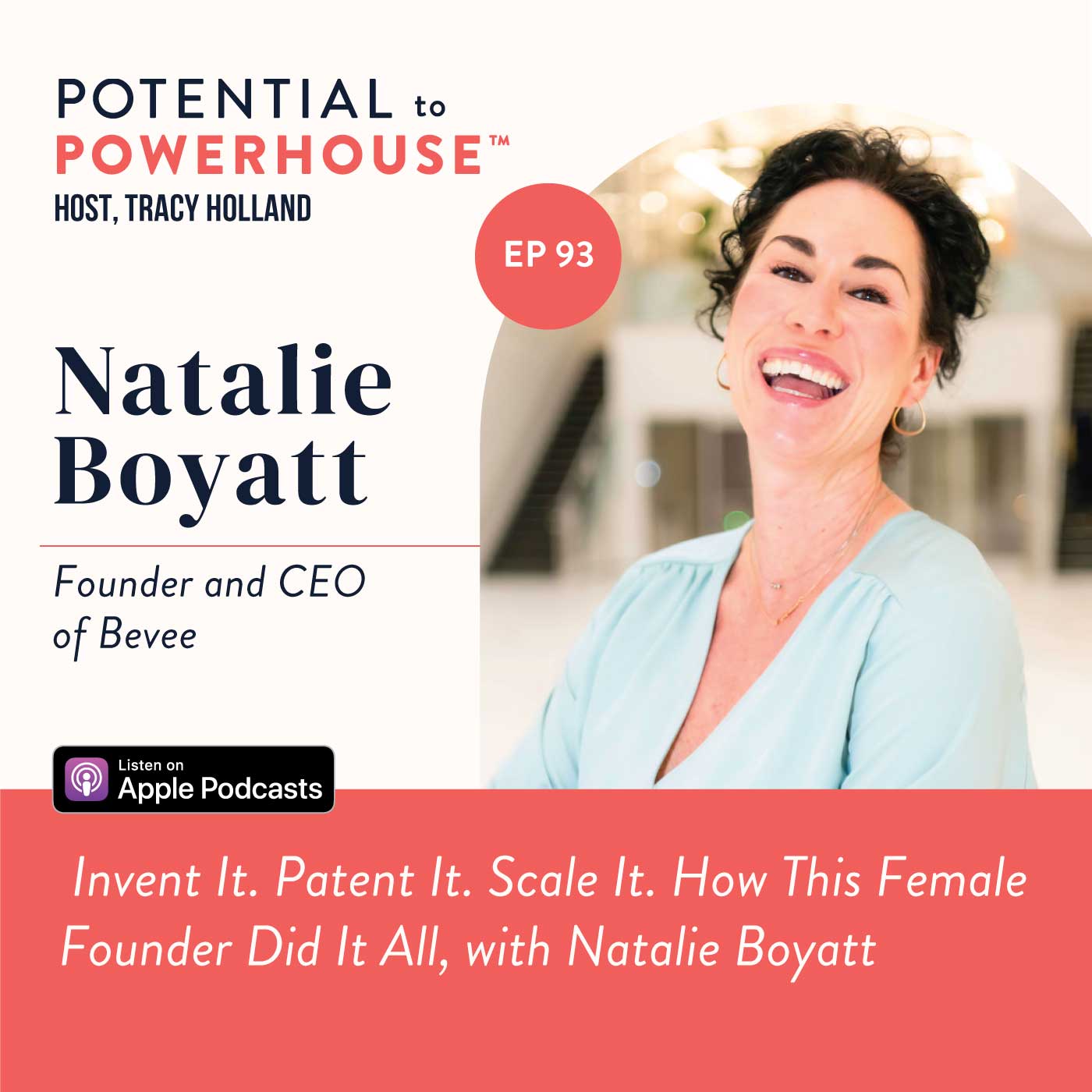 Invent It. Patent It. Scale It. How This Female Founder Did It All, with Natalie Boyatt Invent It. Patent It. Scale It. How This Female Founder Did It All, with Natalie Boyatt