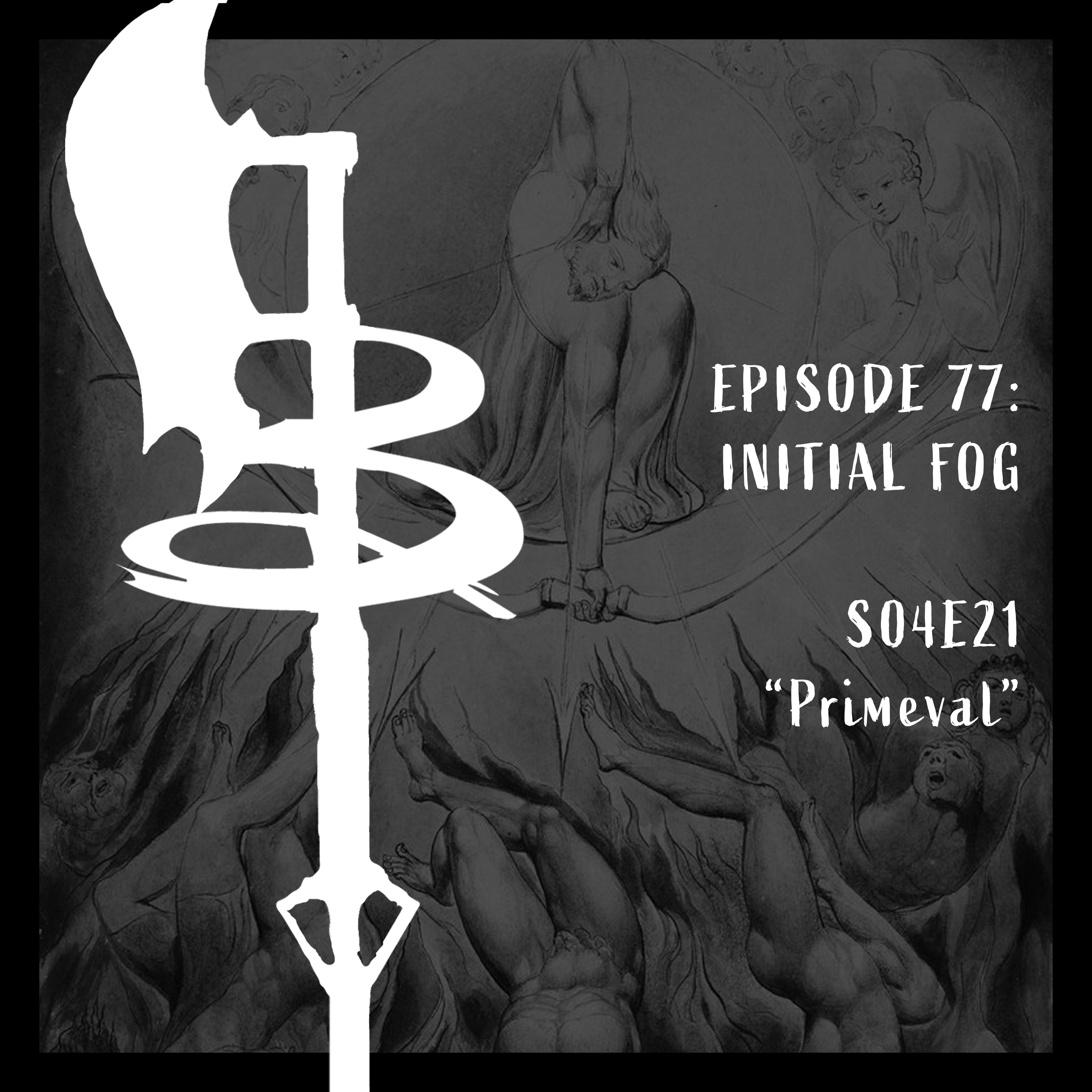 Buffy Boys 077 - Initial Fog (S04E21)