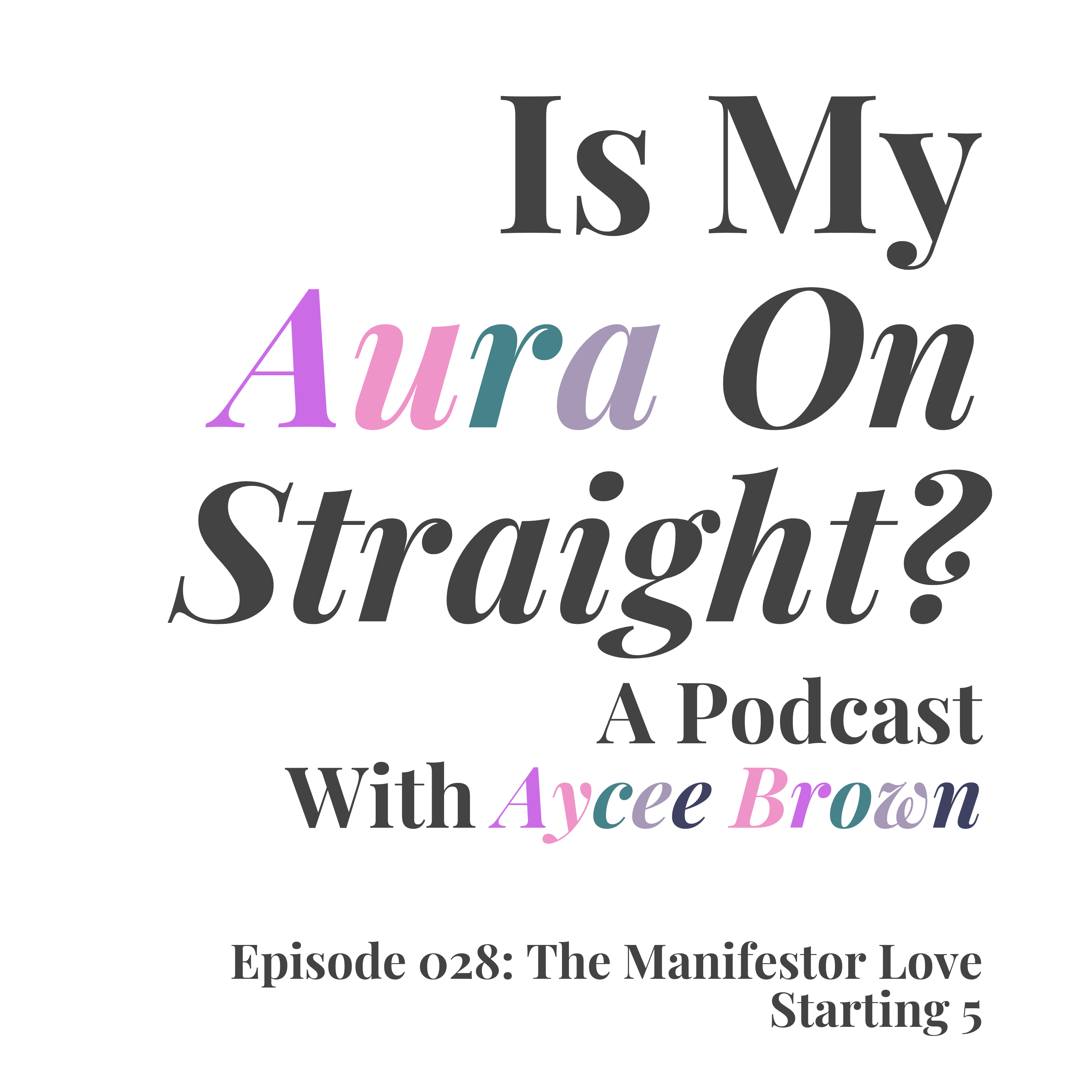 Episode 028: The Manifestor Love Starting 5
