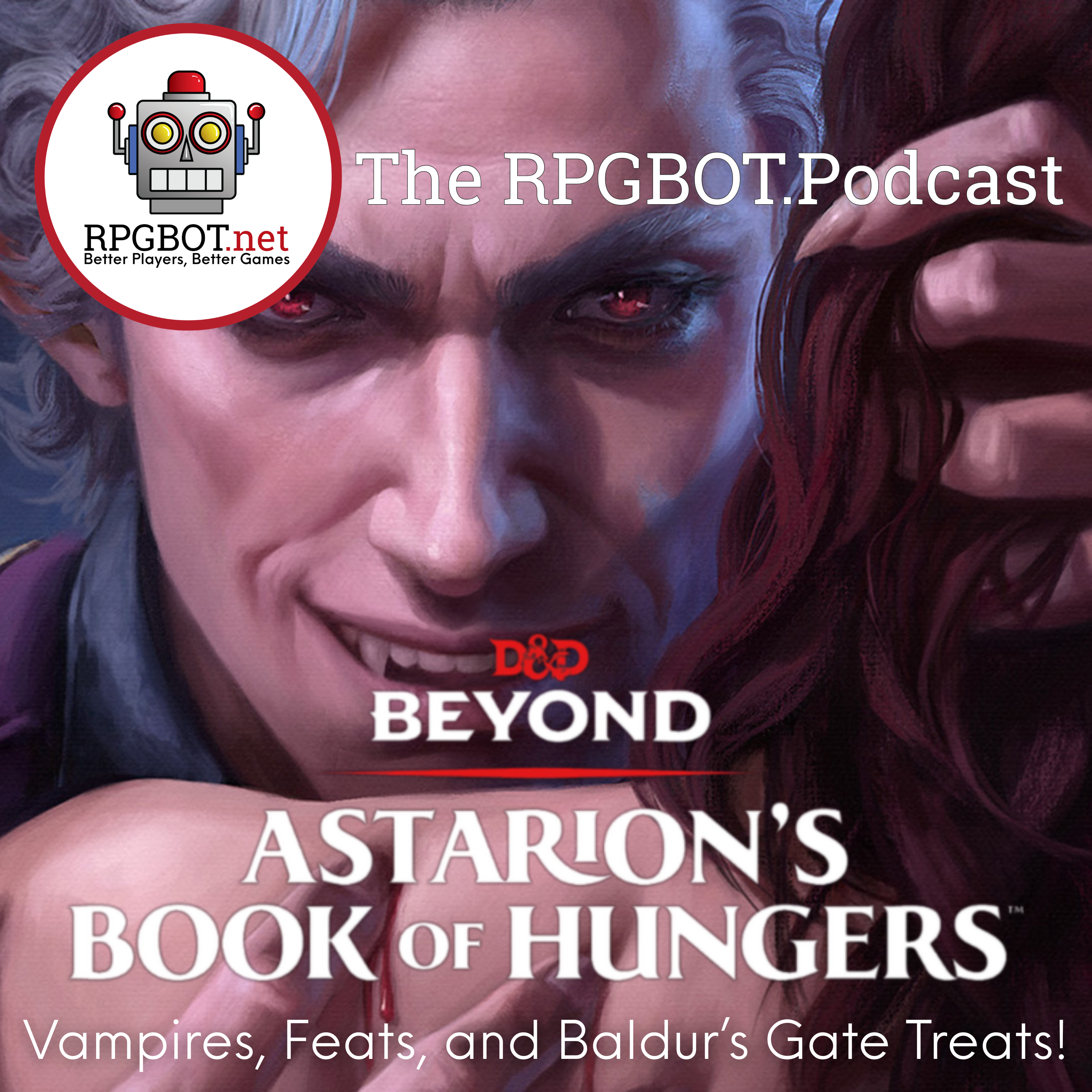 ASTARION'S BOOK OF HUNGERS - Vampires, Feats, and Baldur's Gate Treats!