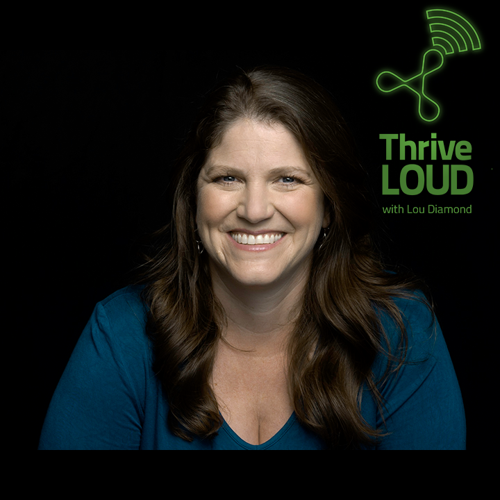 Thrive LouD with Lou Diamond