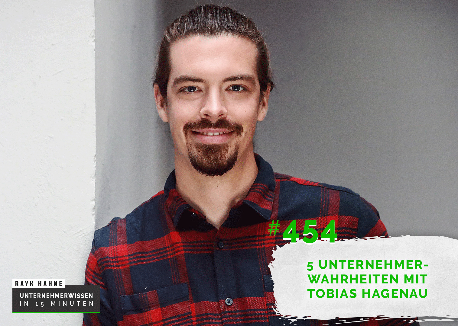 Unternehmerwissen in 15 Minuten - Mit Rayk Hahne