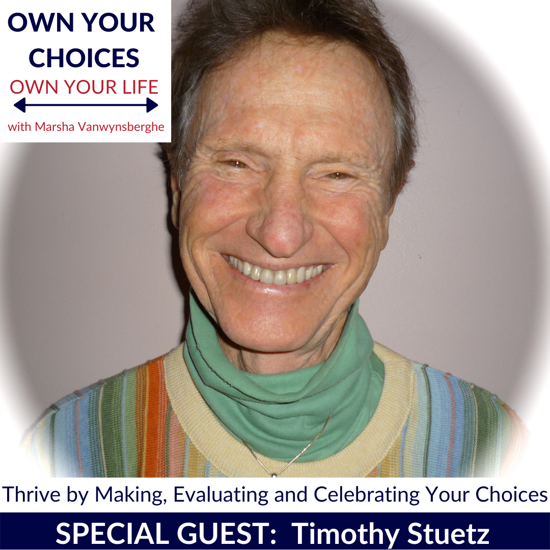 Thrive by Making, Evaluating and Celebrating Your Choices