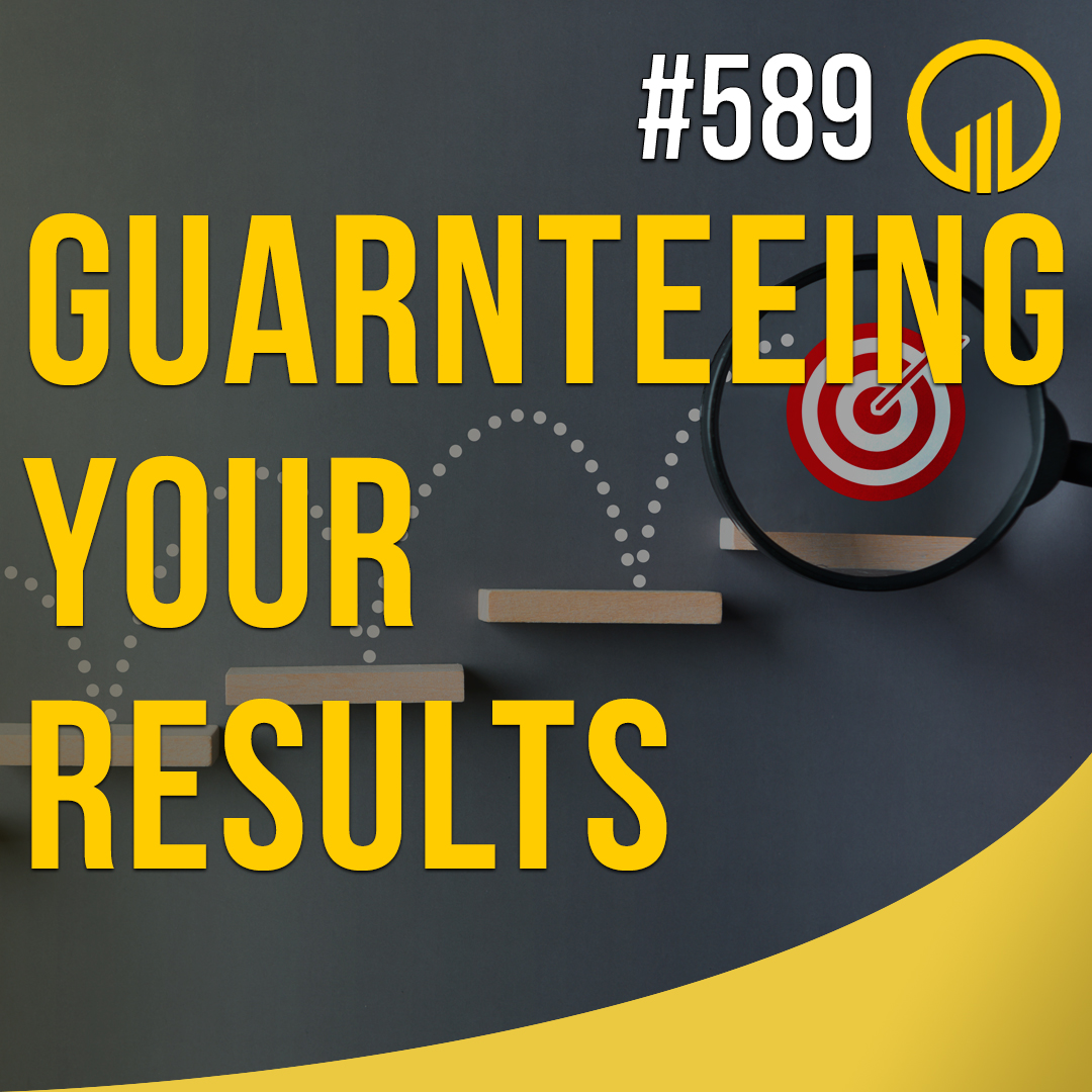 Guaranteeing Your Results - Sales Influence Podcast - SIP 589