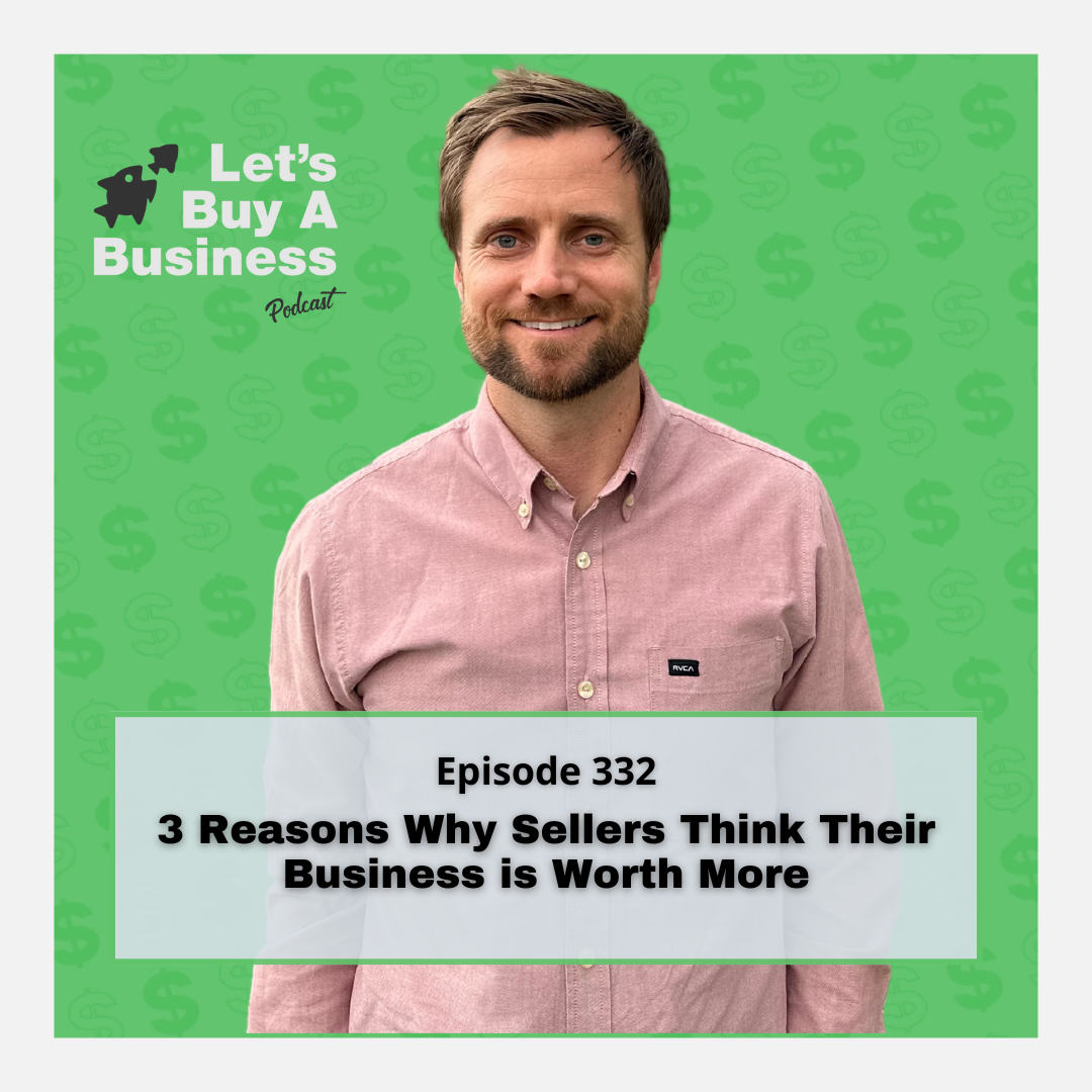 3 Reasons Why Sellers Think Their Business is Worth More